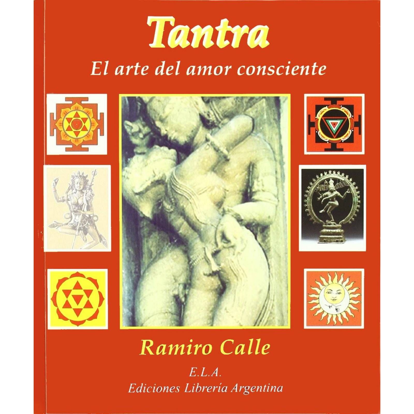 TANTRA EL ARTE DEL AMOR CONSCIENTE