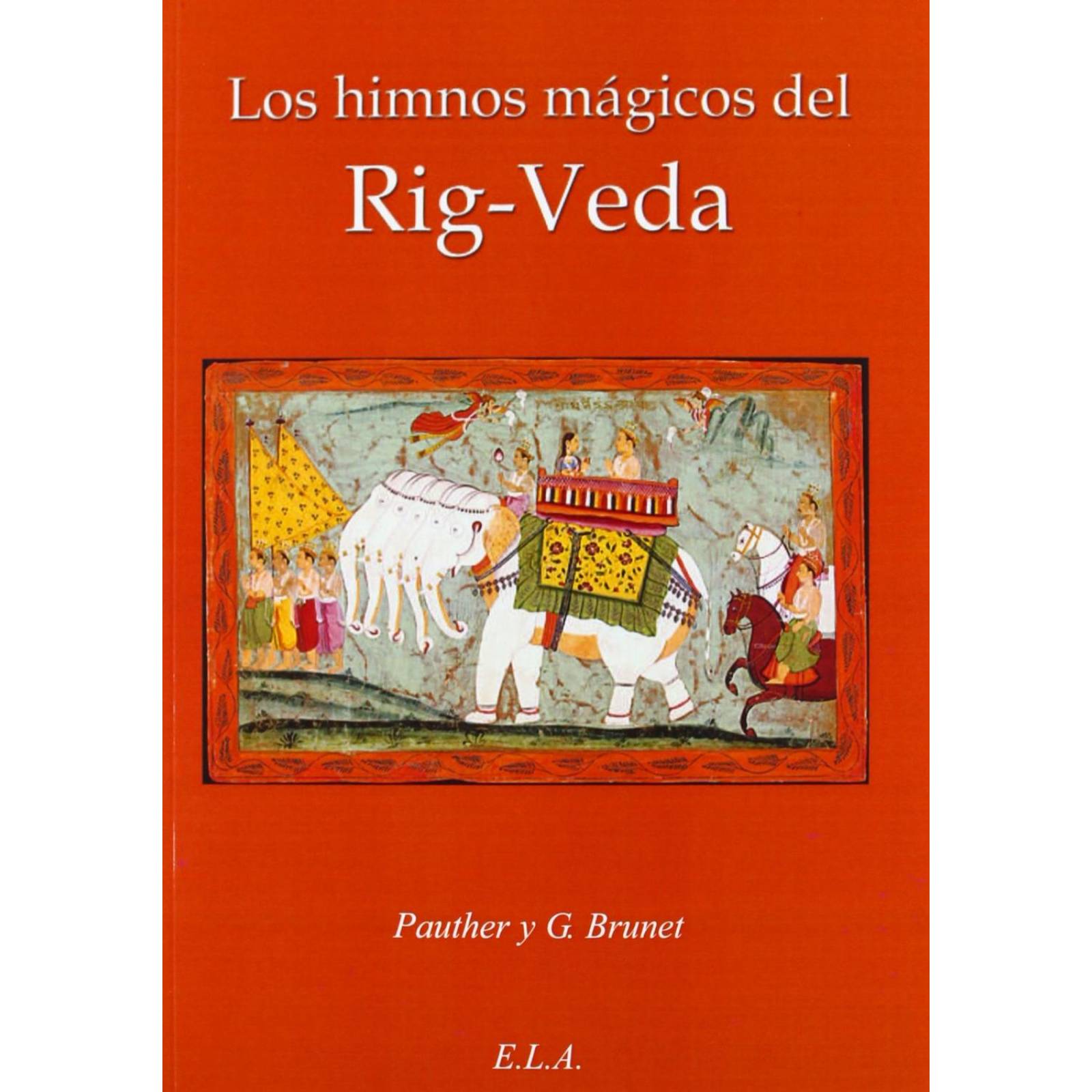 Los Himnos Magicos Del Rig-Veda 