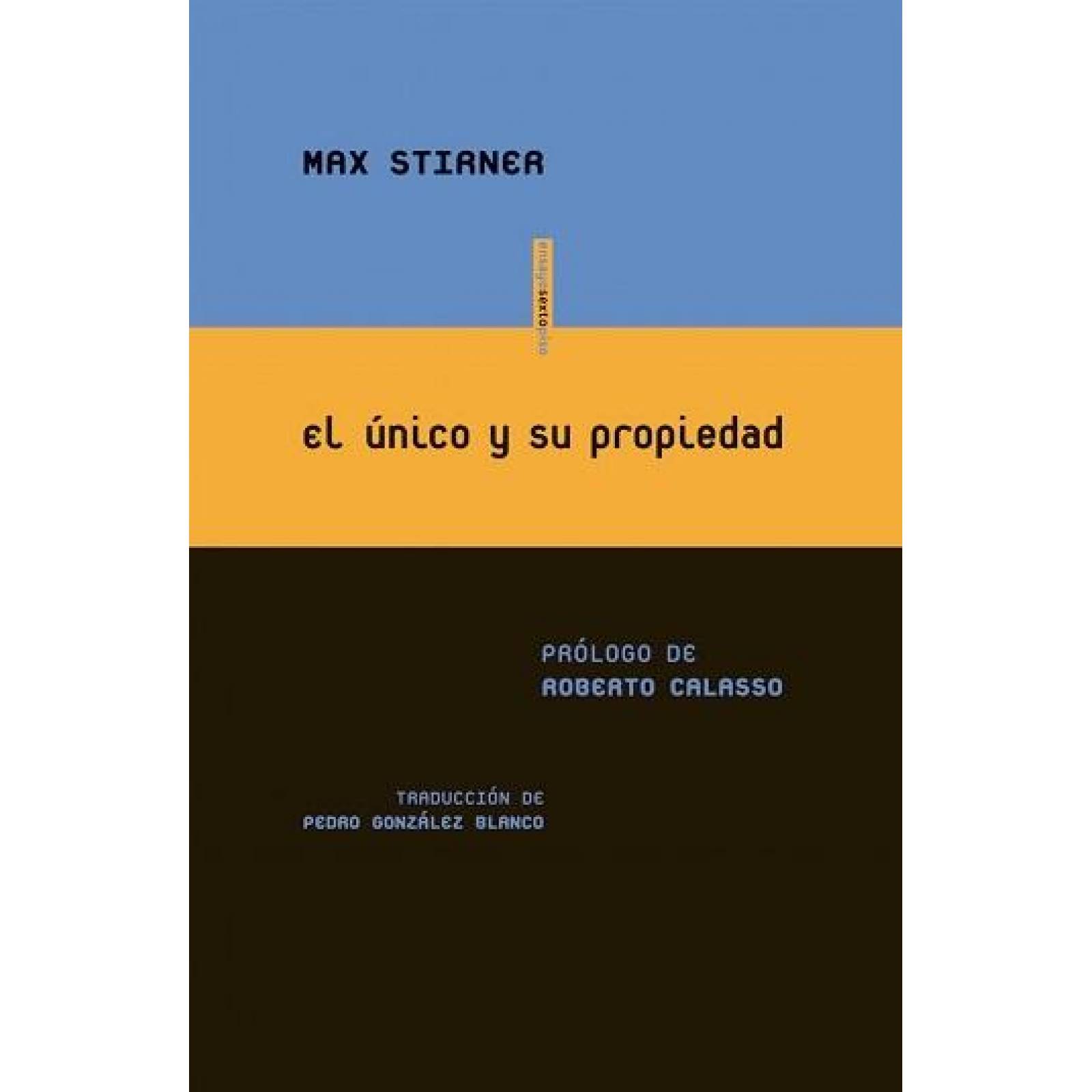 único y su propiedad, El (2da. edición)