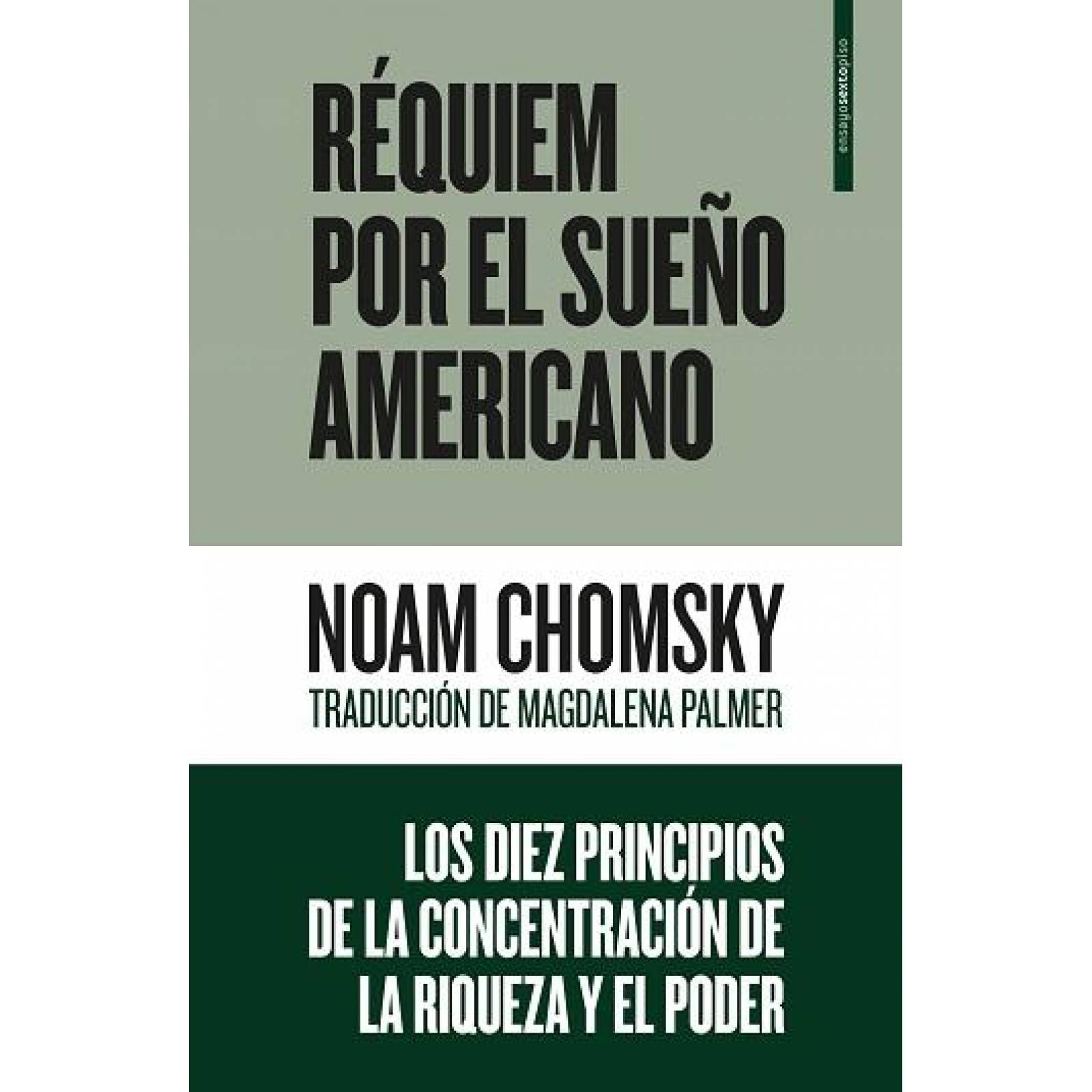 Réquiem por el sueño americano . Los diez principios de la concentración de  la riqueza y el poder : Chomsky, Noam: : Libros