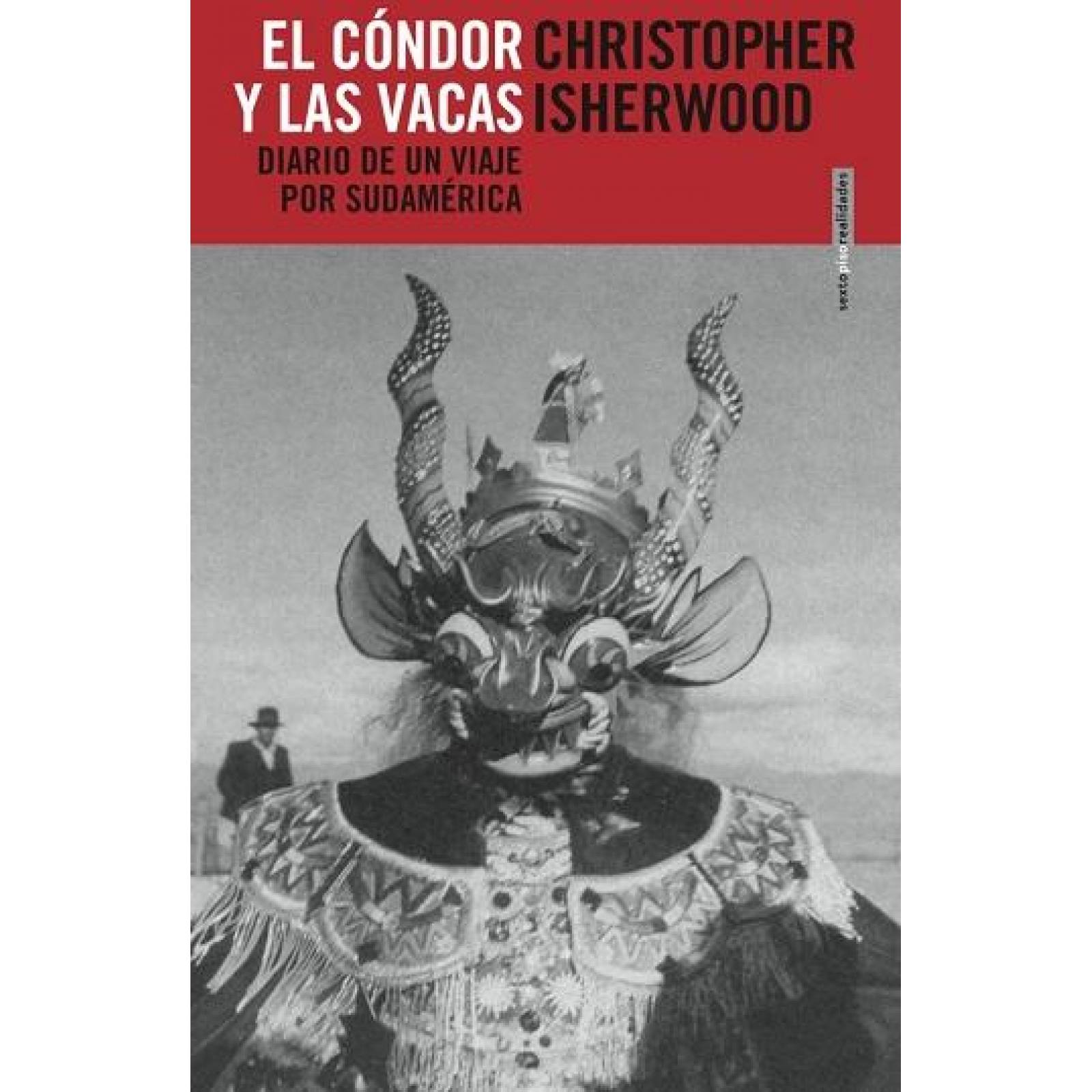 El cóndor y las vacas. Diario por un viaje por Sudamérica