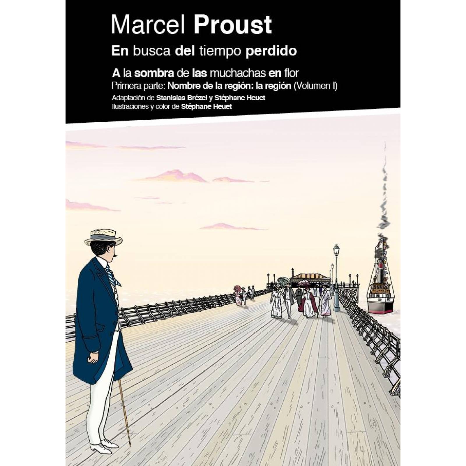 En busca del tiempo perdido: A la sombra de las muchachas en flor. Volumen I 