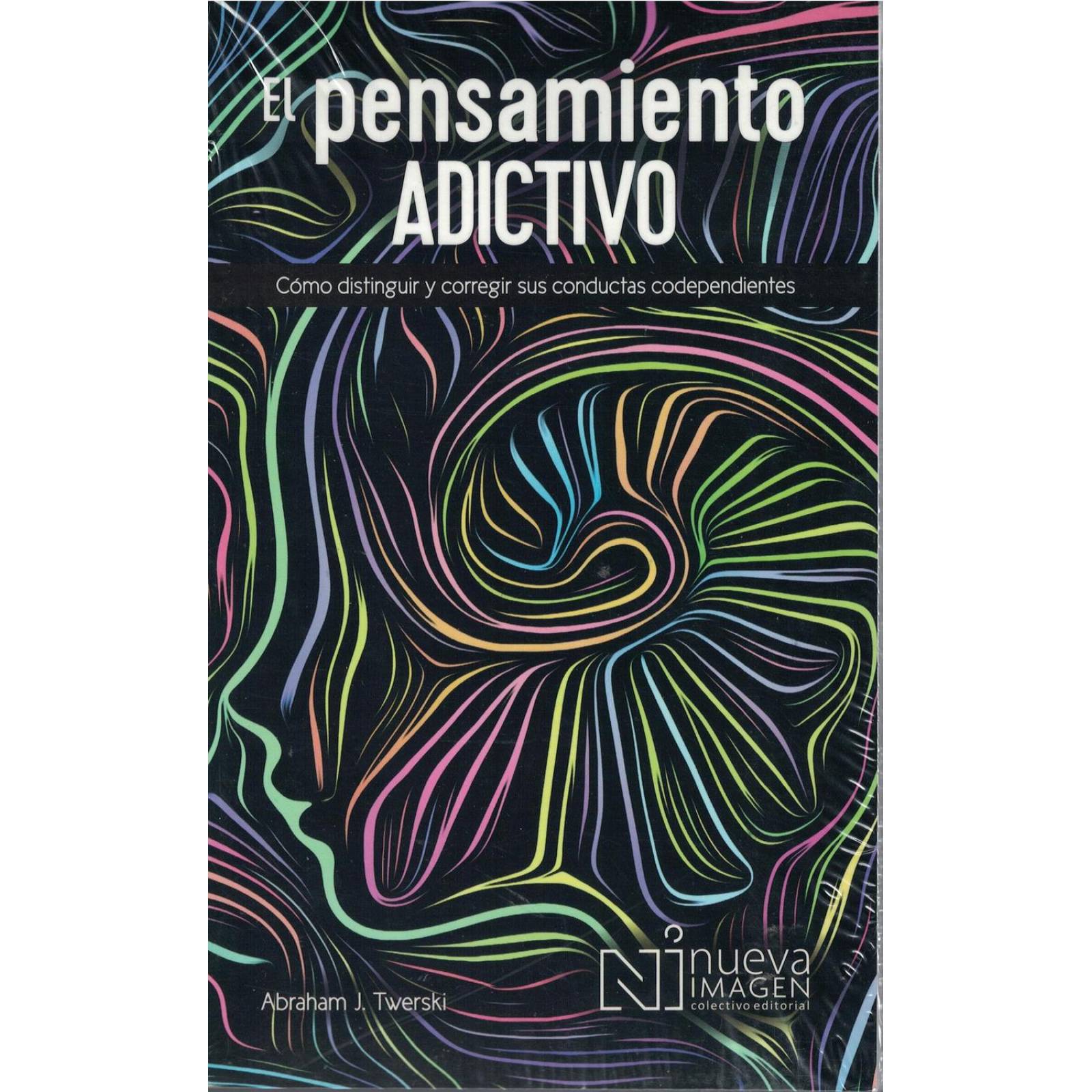 El pensamiento adictivo 
