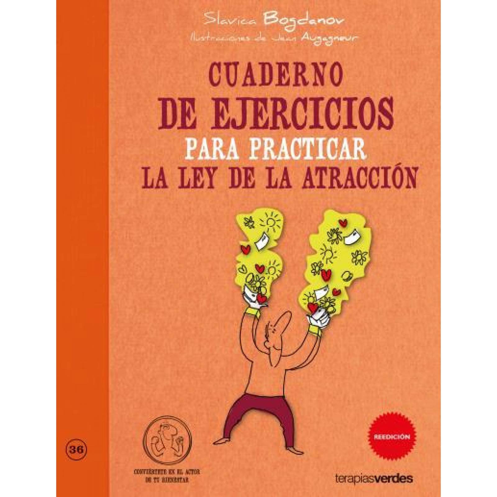 Cuaderno De Ejercicios. Practicar La Ley De La Atracción 