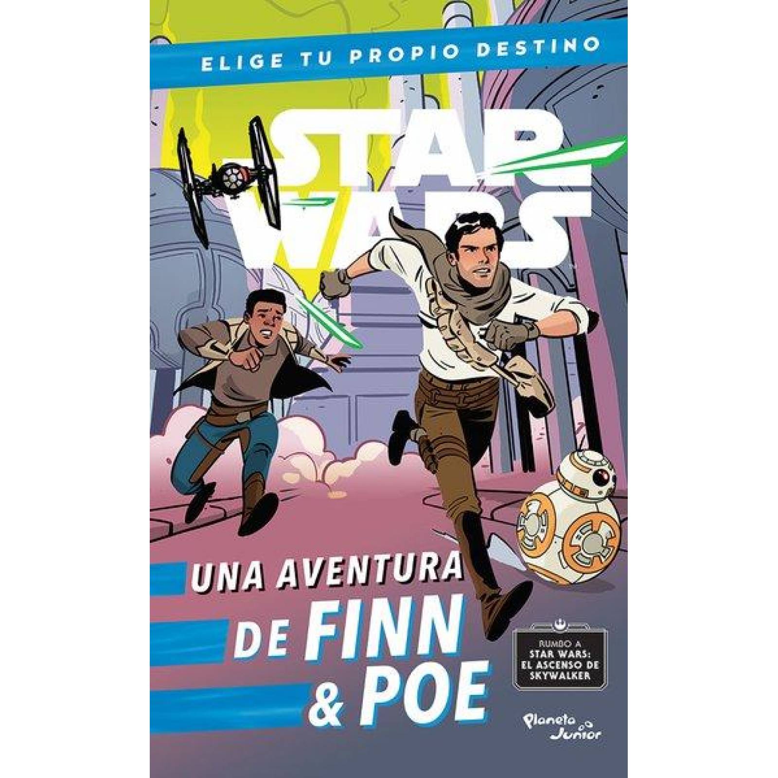 Star Wars. Finn & Poe. Elige tu propio destino 