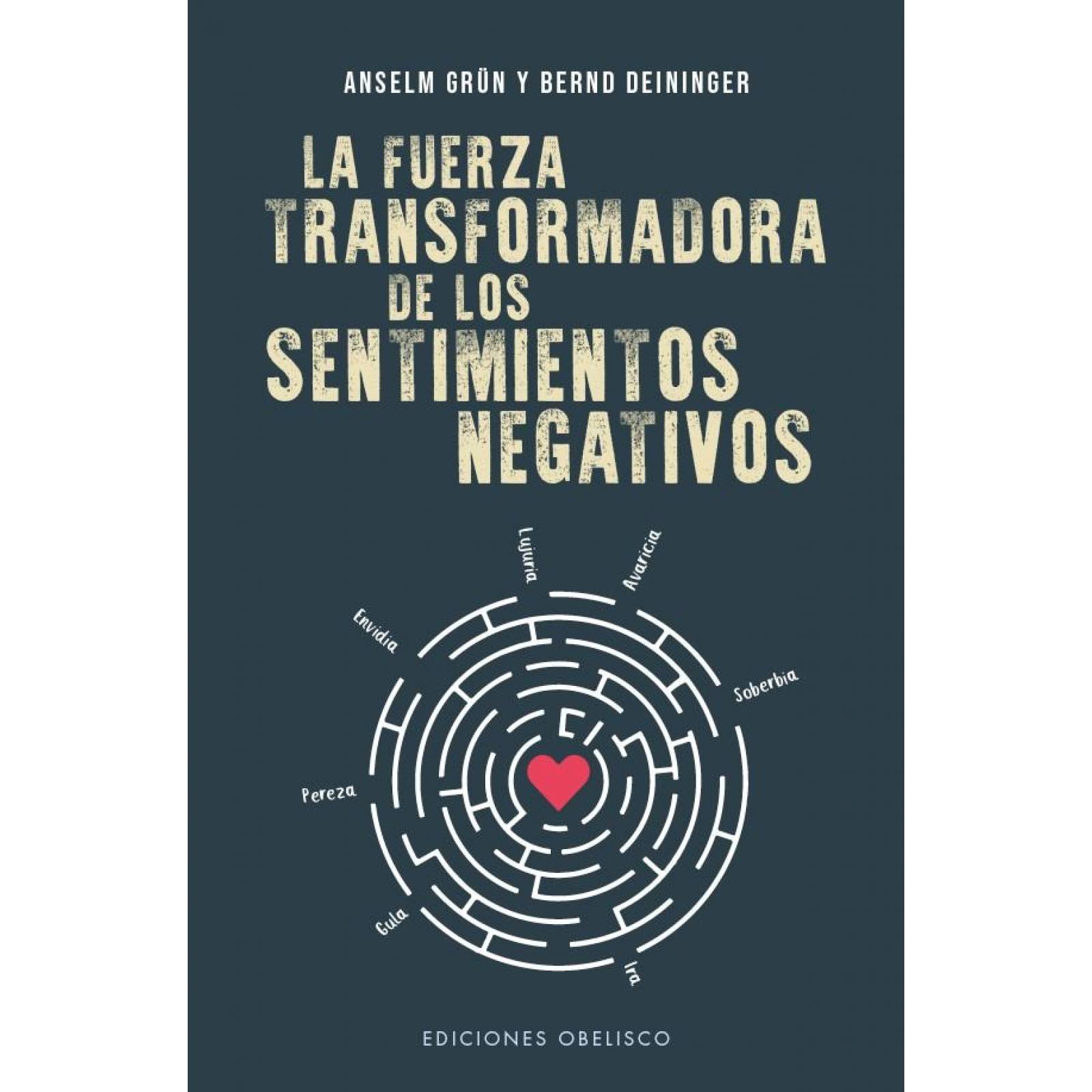 LA FUERZA TRANSFORMADORA DE LOS SENTIMIENTOS NEGATIVOS 