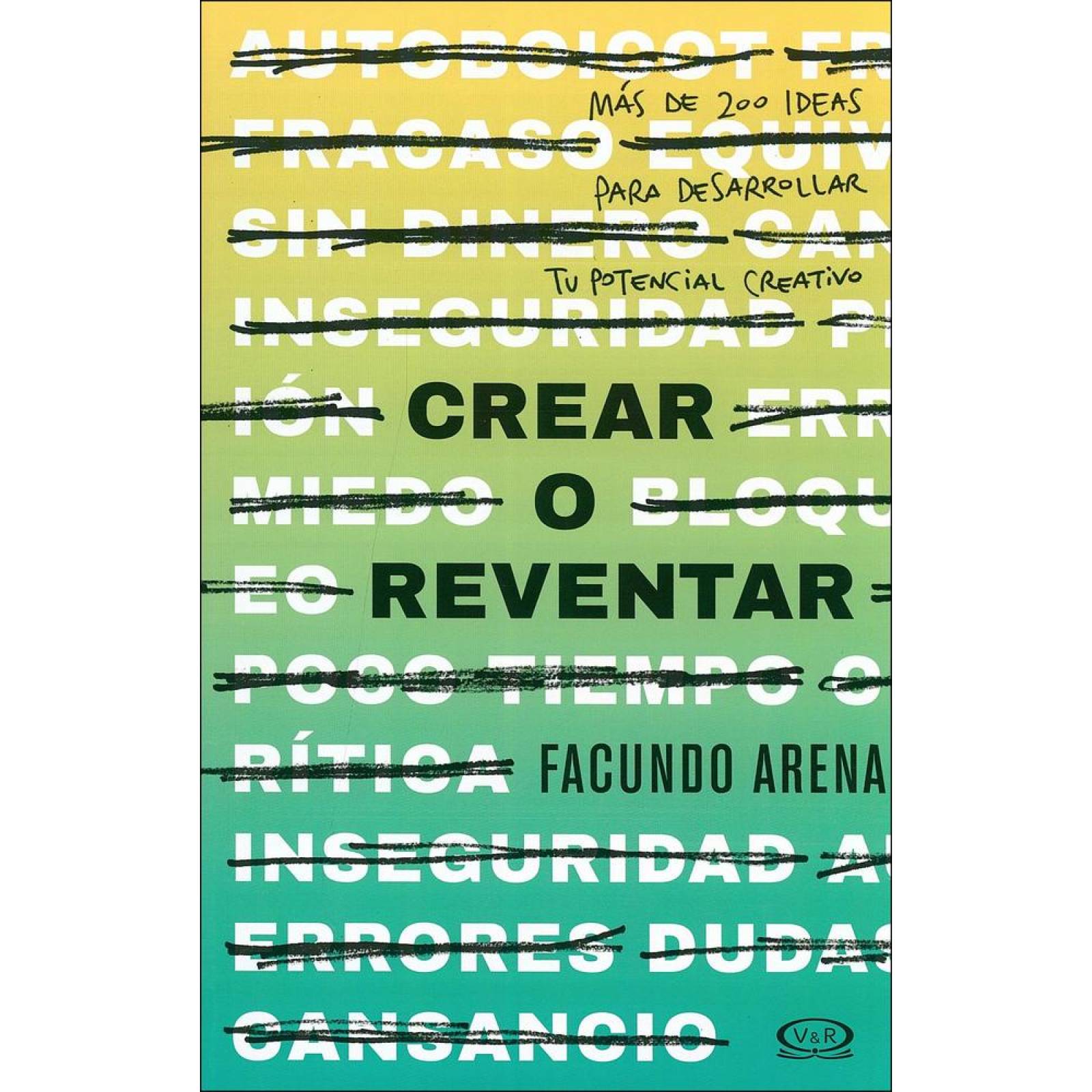 Crear o reventar 