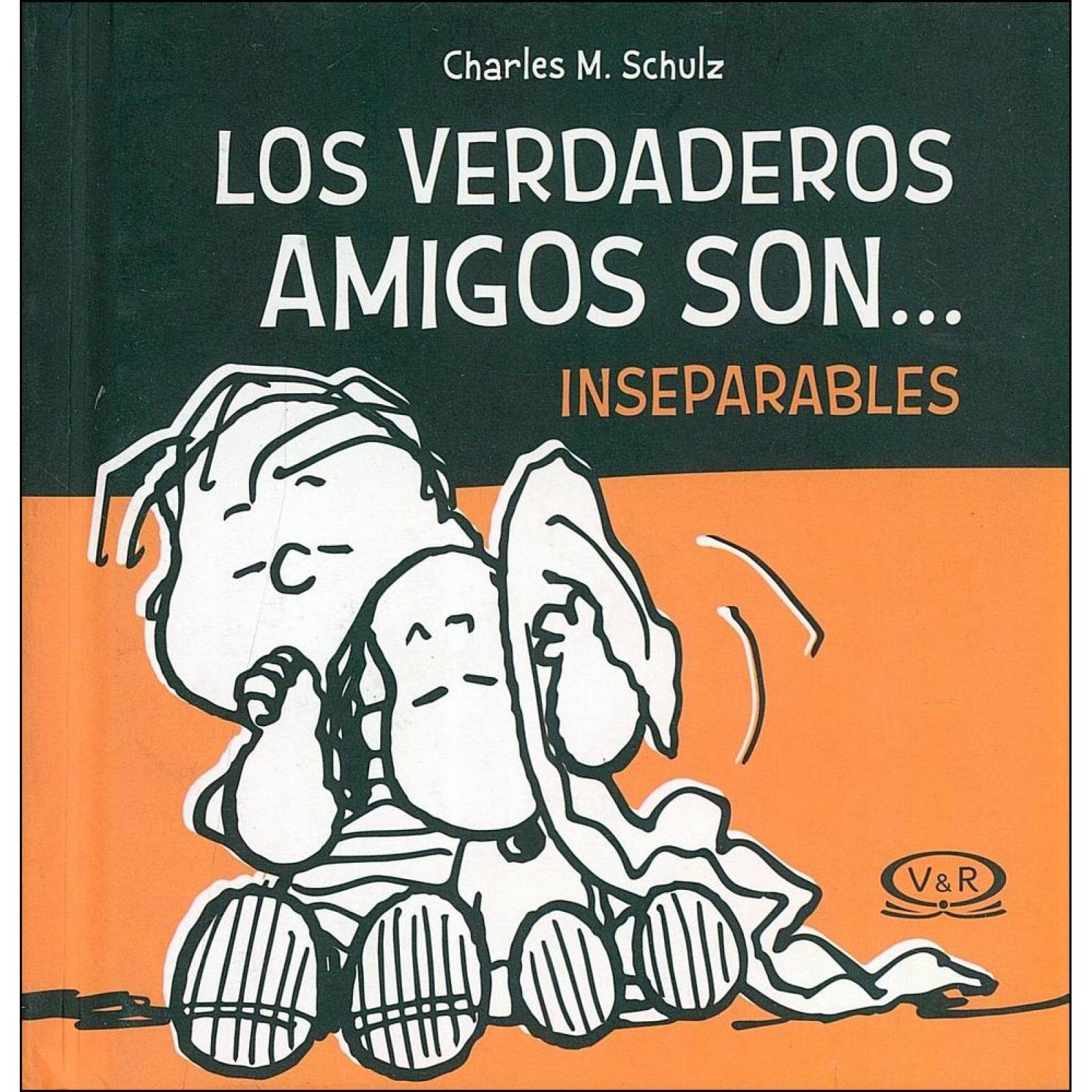 Los verdaderos amigos son... Inseparables n.v. 