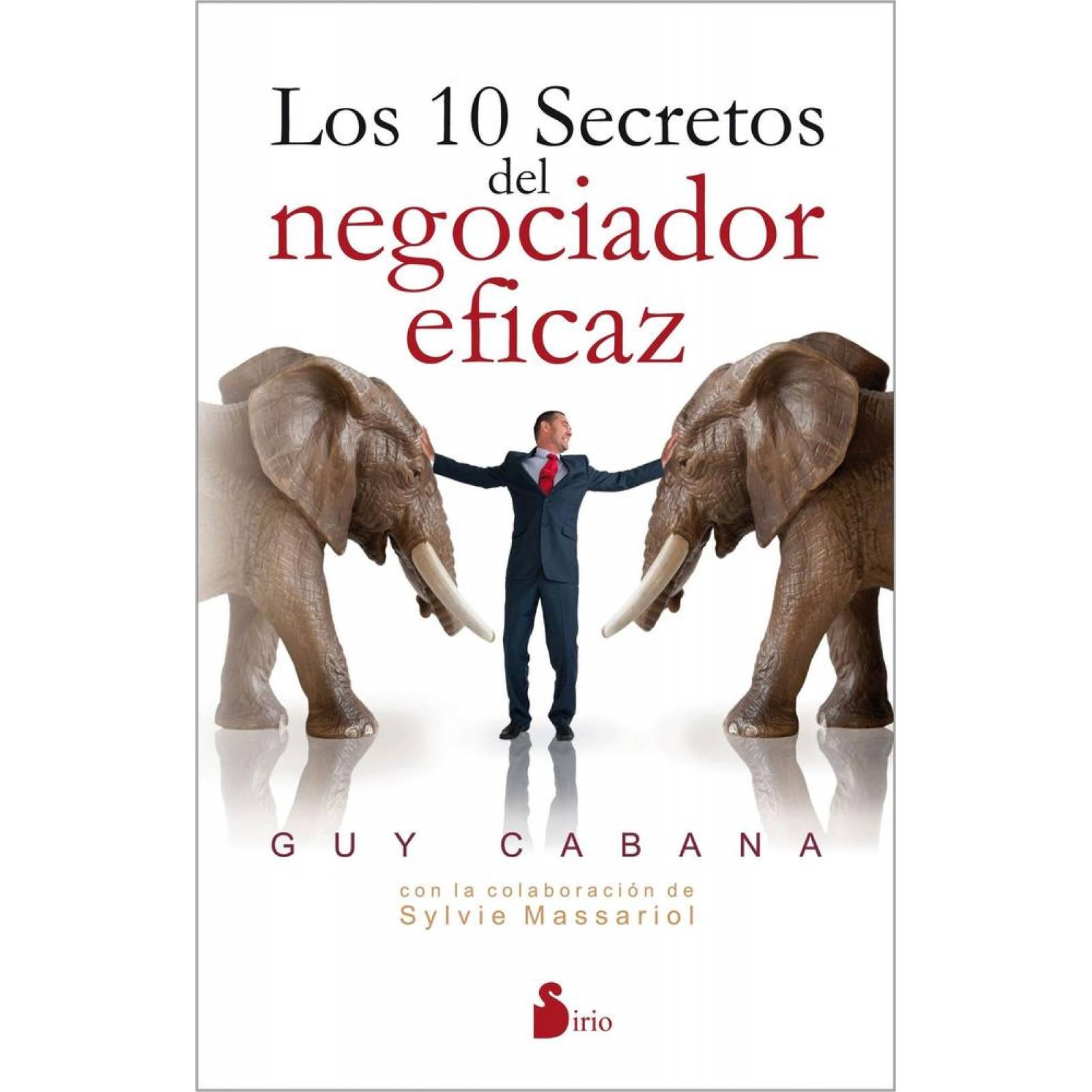 Los 10 secretos del negociador eficaz 