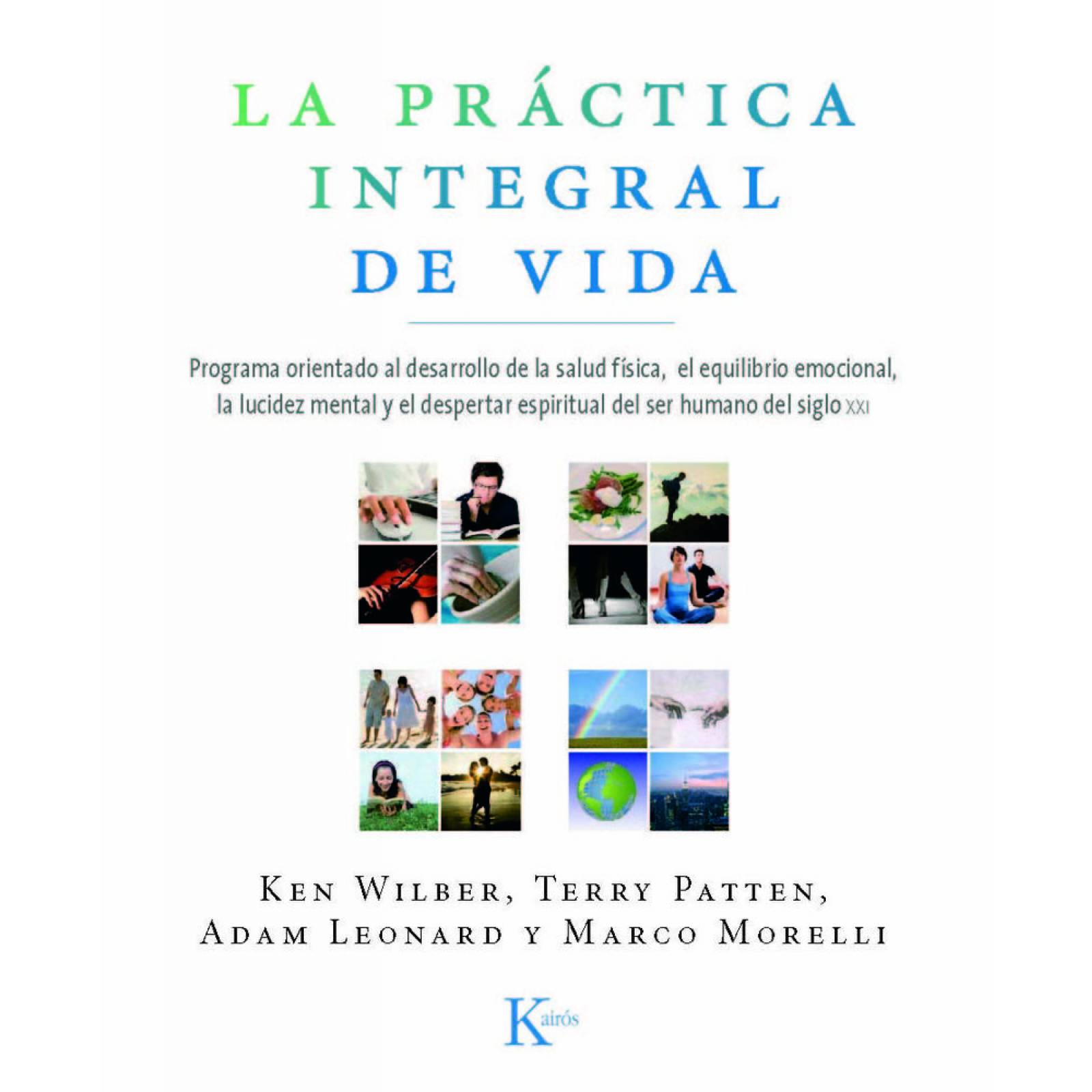 La práctica integral de vida 