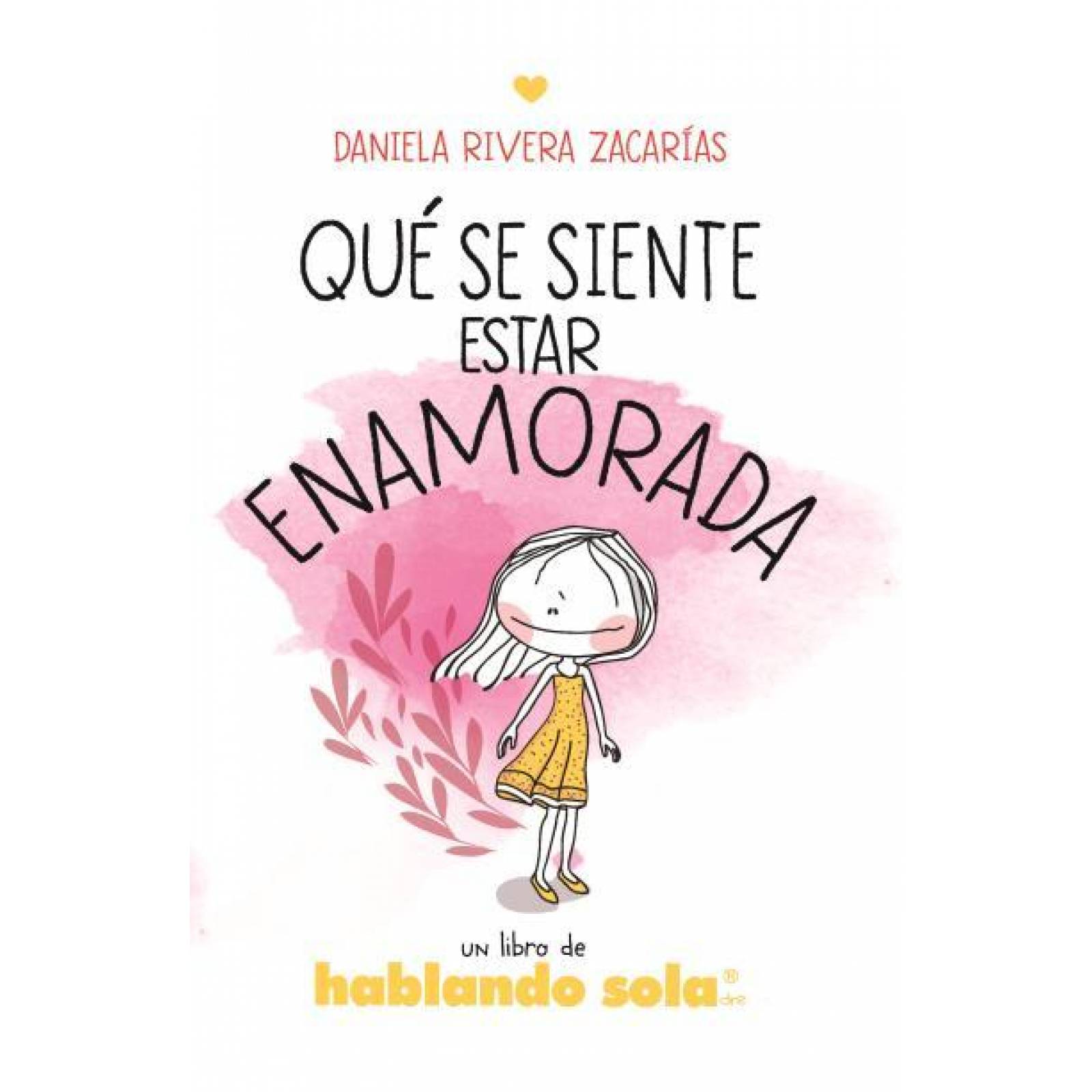 Que Se Siente Estar Enamorada 