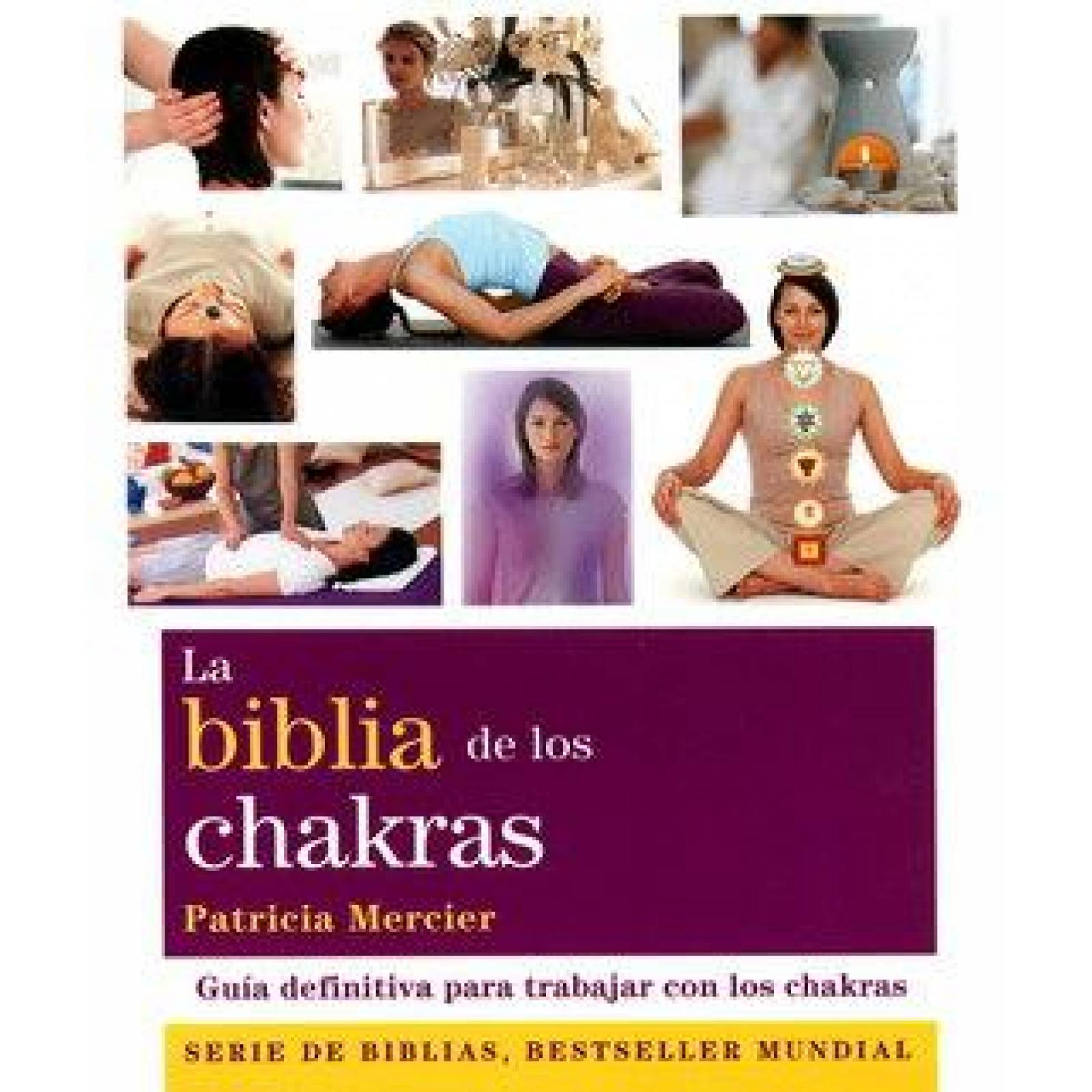 La biblia de los chakras (Nueva edición) 