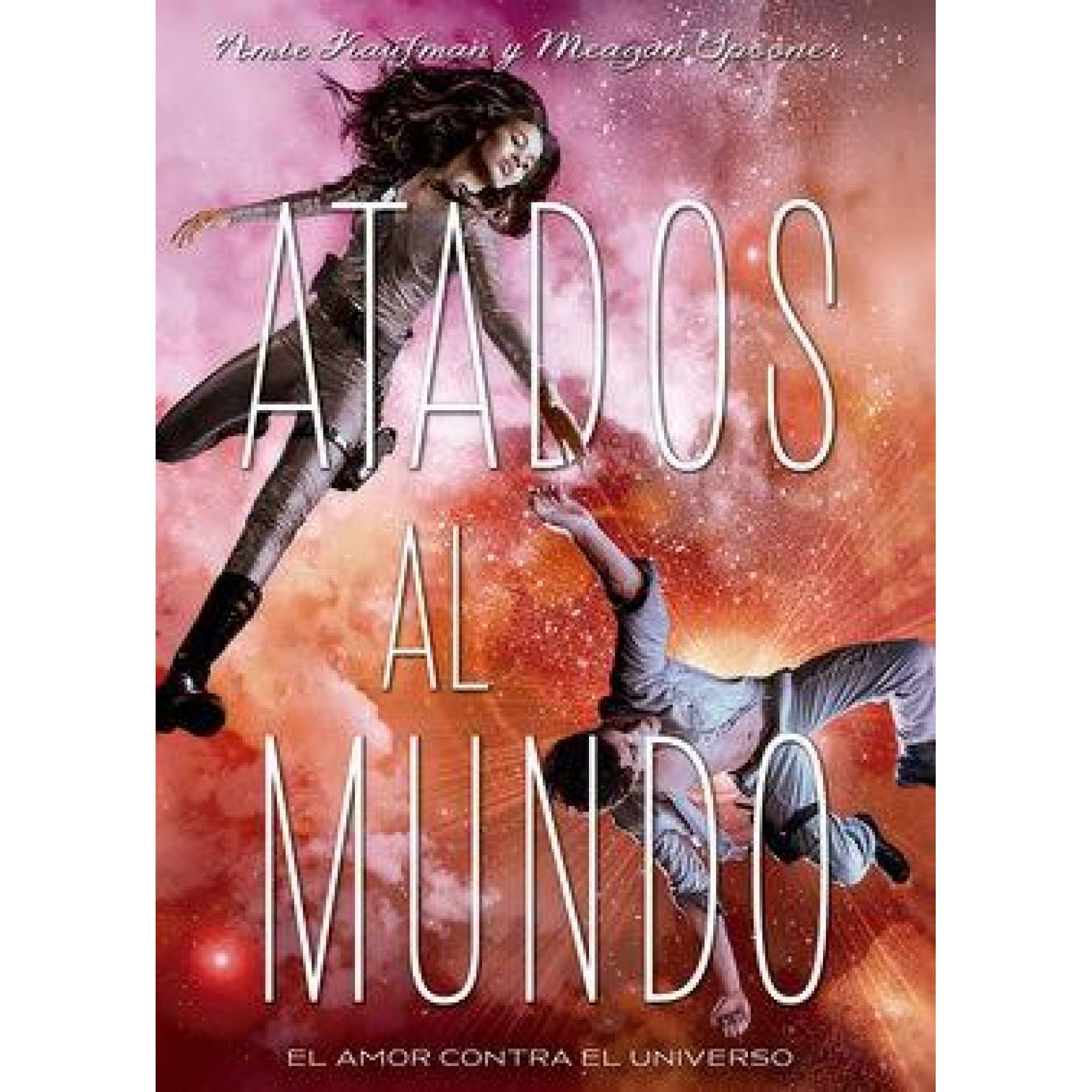 Atados al mundo. El amor contra el universo 