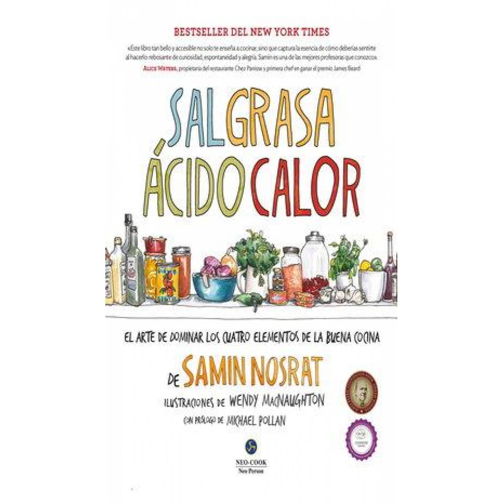 Sal, grasa, ácido, calor. El arte de dominar los cuatro elementos de la buena cocina 