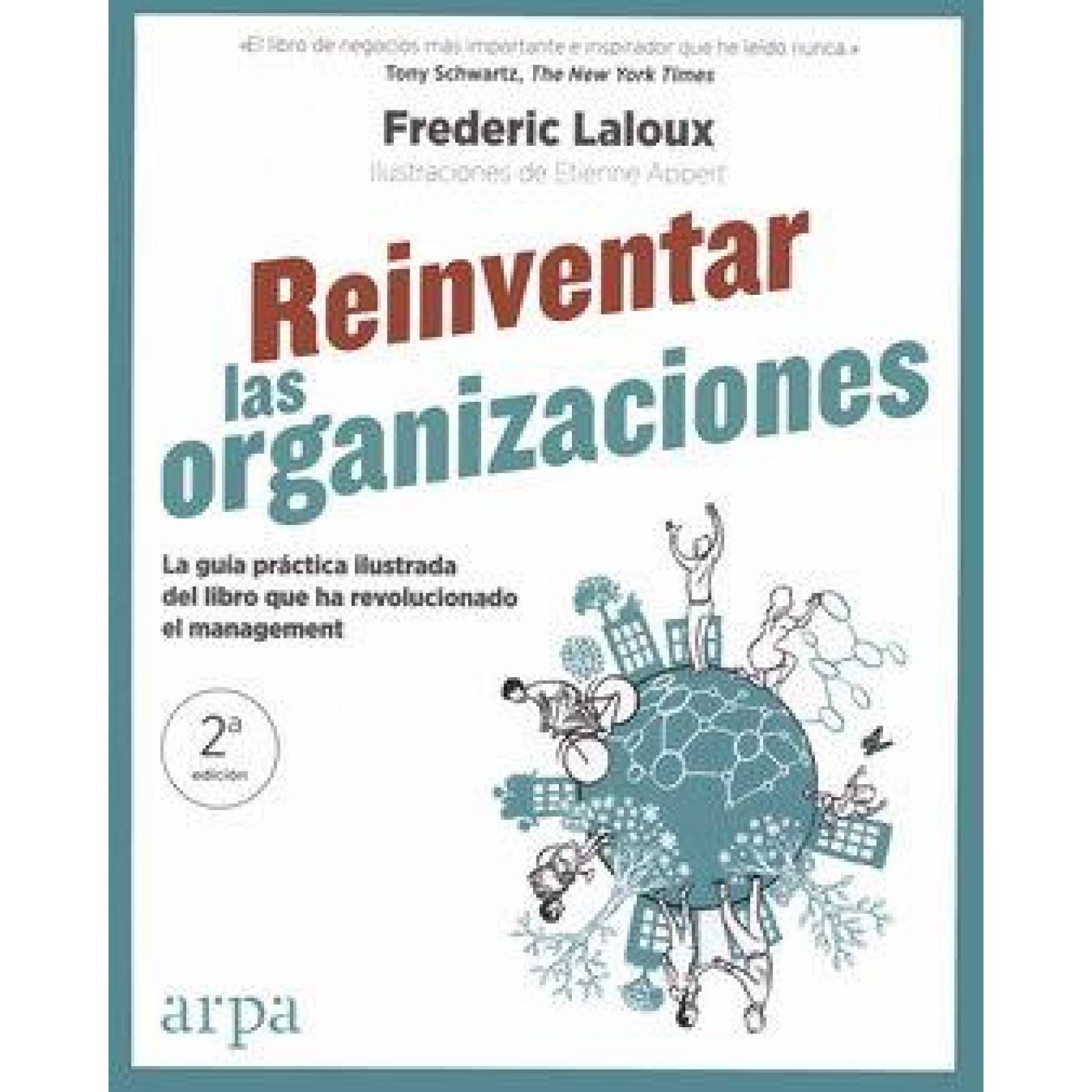 Reinventar las organizaciones (Ilustrado). La guía práctica ilustrada del libro que ha revolucionado 