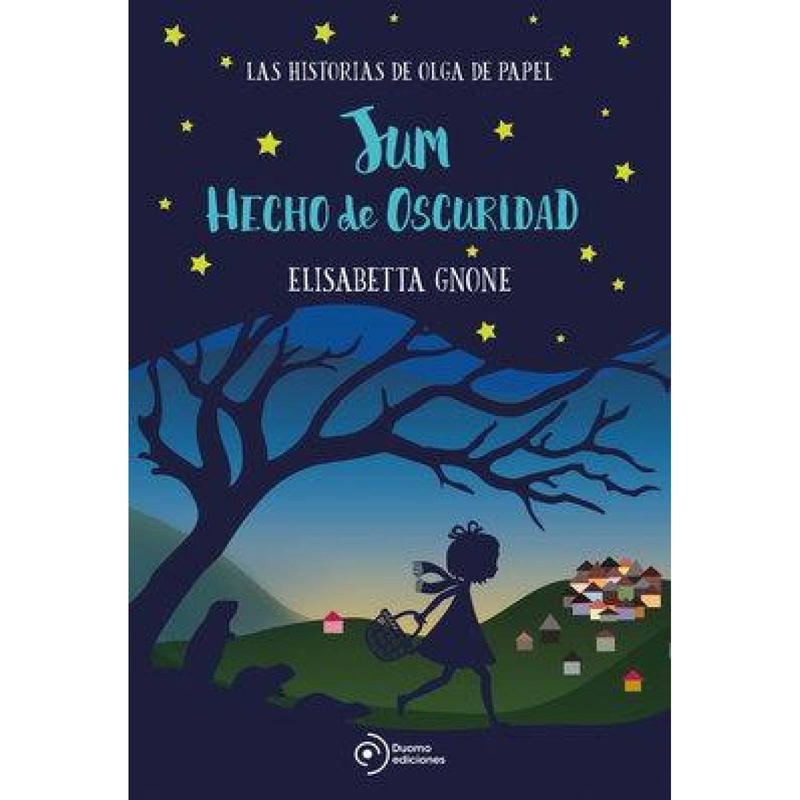 Jum hecho de oscuridad. Las historias de Olga de papel 