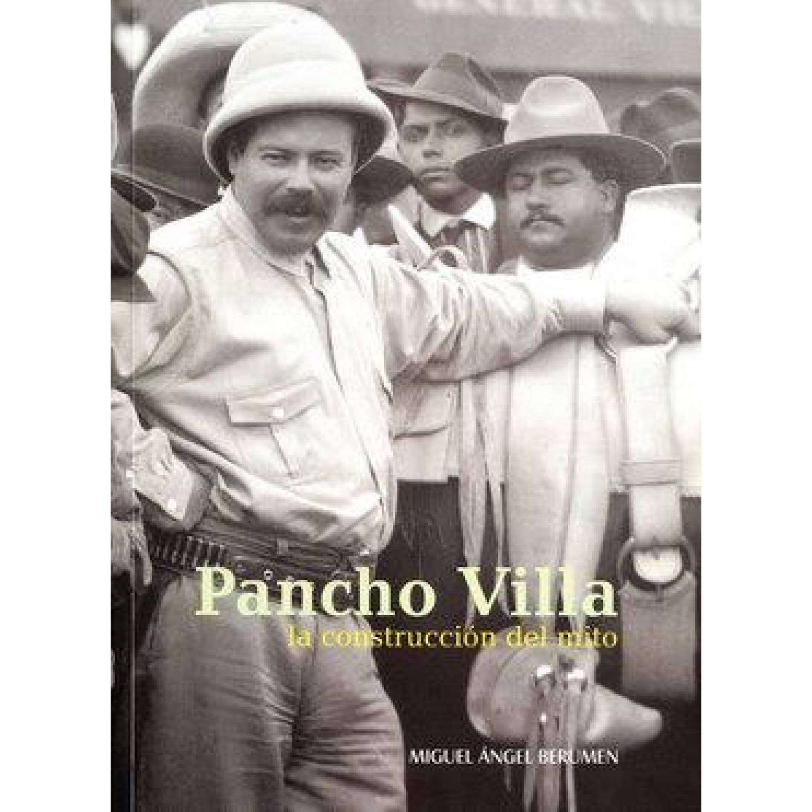 Pancho Villa la construcción del mito (Nueva edición serie menor)