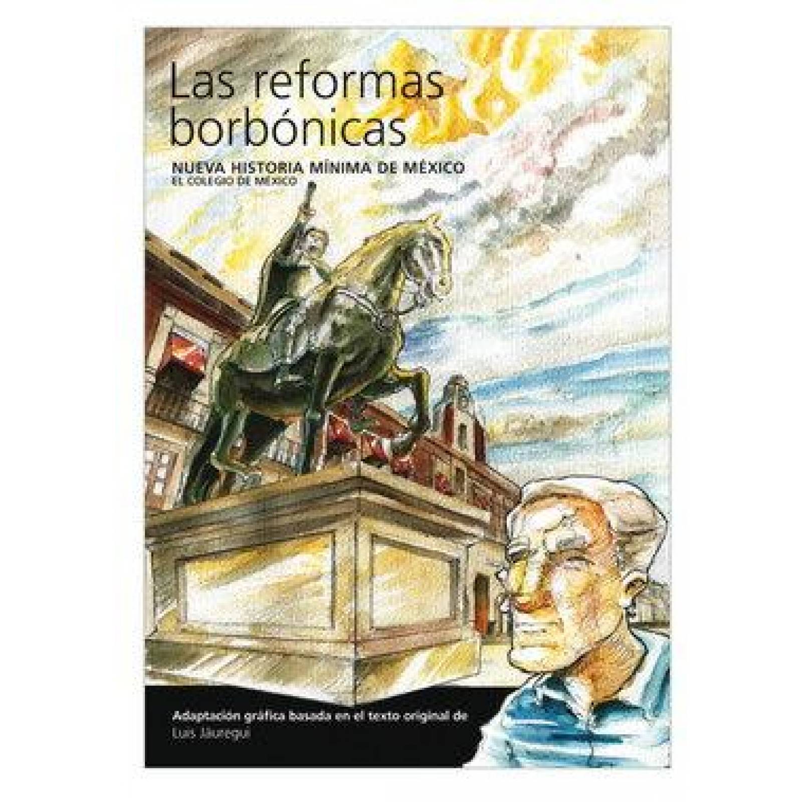Nueva historia mínima de México. Reformas borbónicas, Las