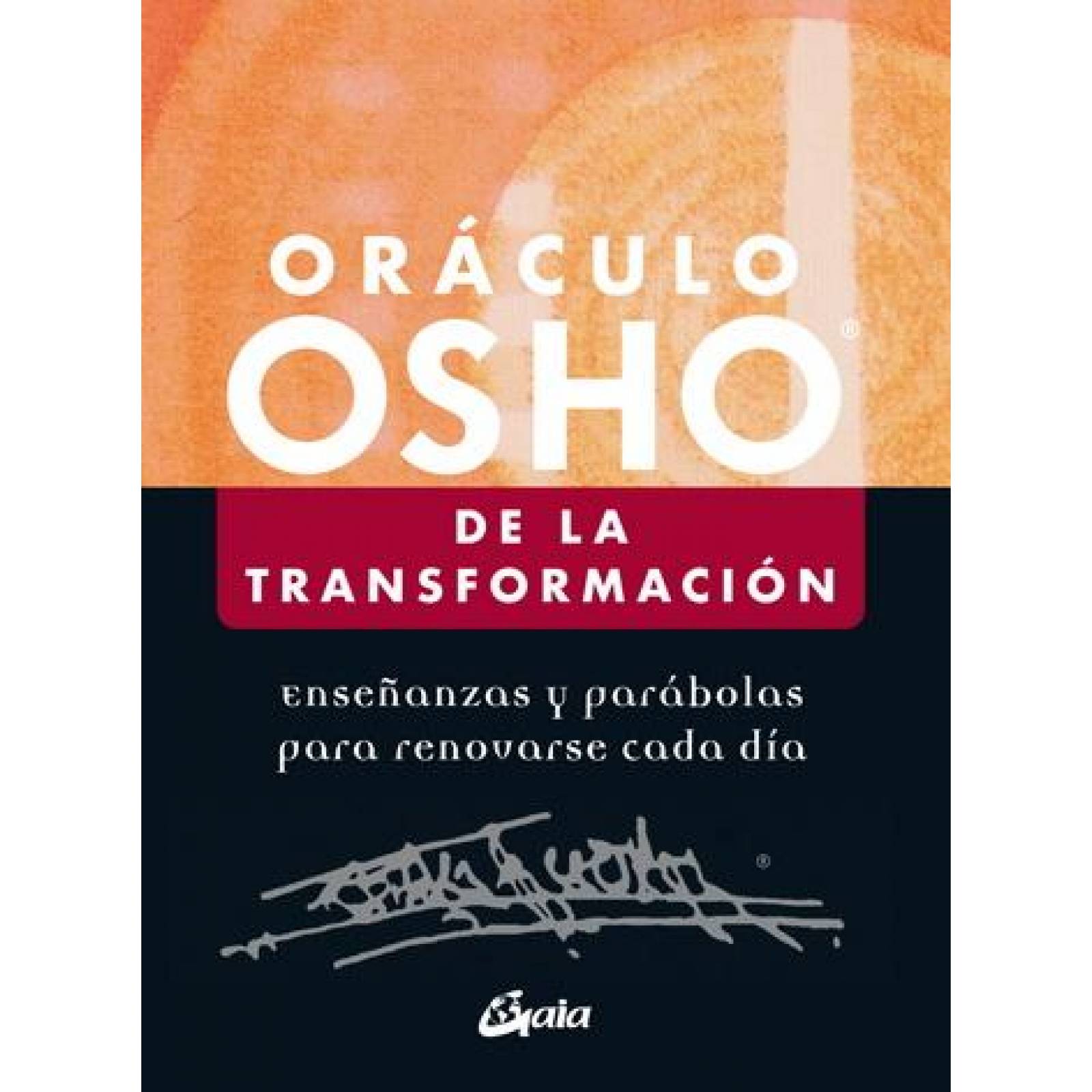 Oráculo Osho de la transformación. Enseñanzas y parábolas para renovarse cada día (Libro y cartas) 