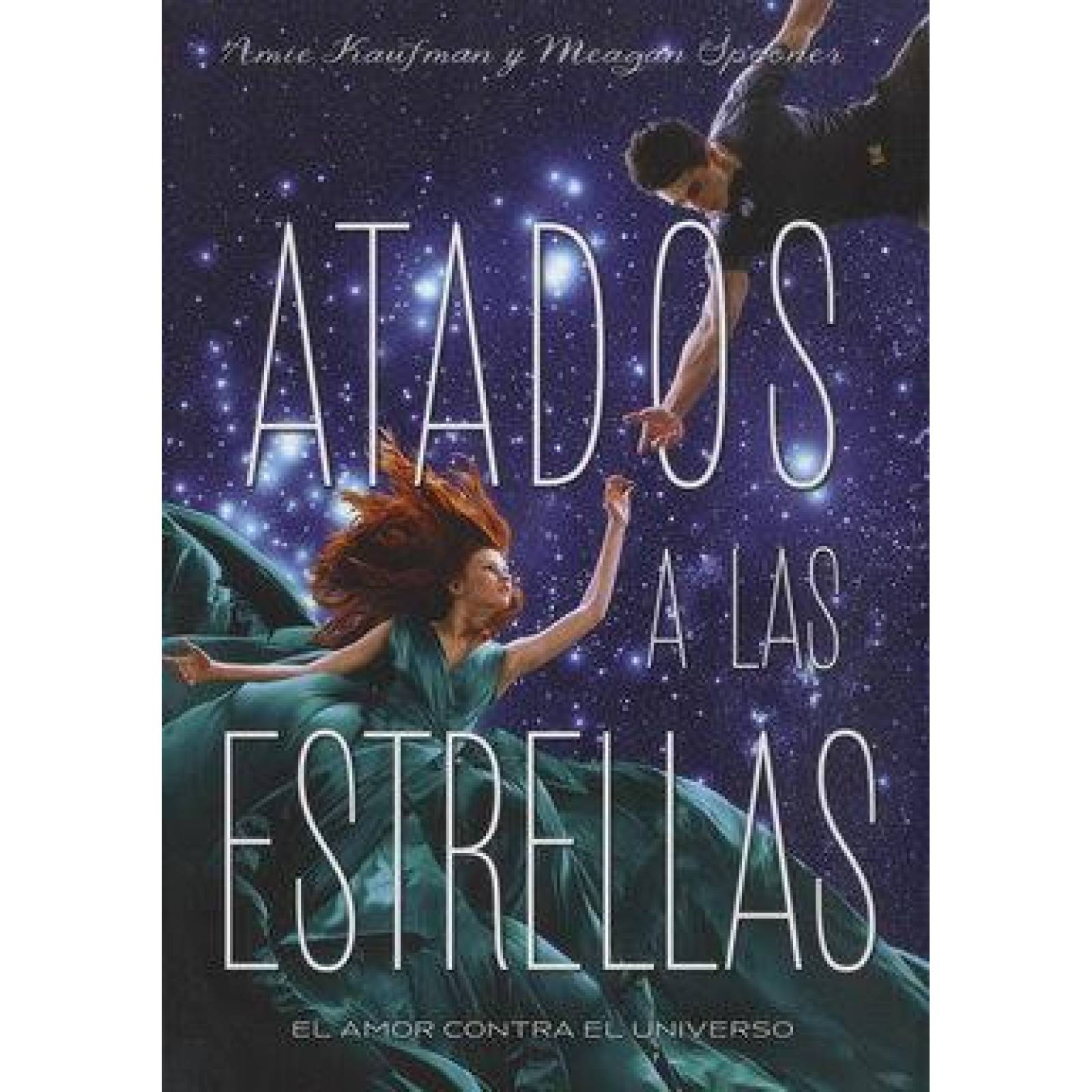 Atados a las estrellas. El amor contra el universo 