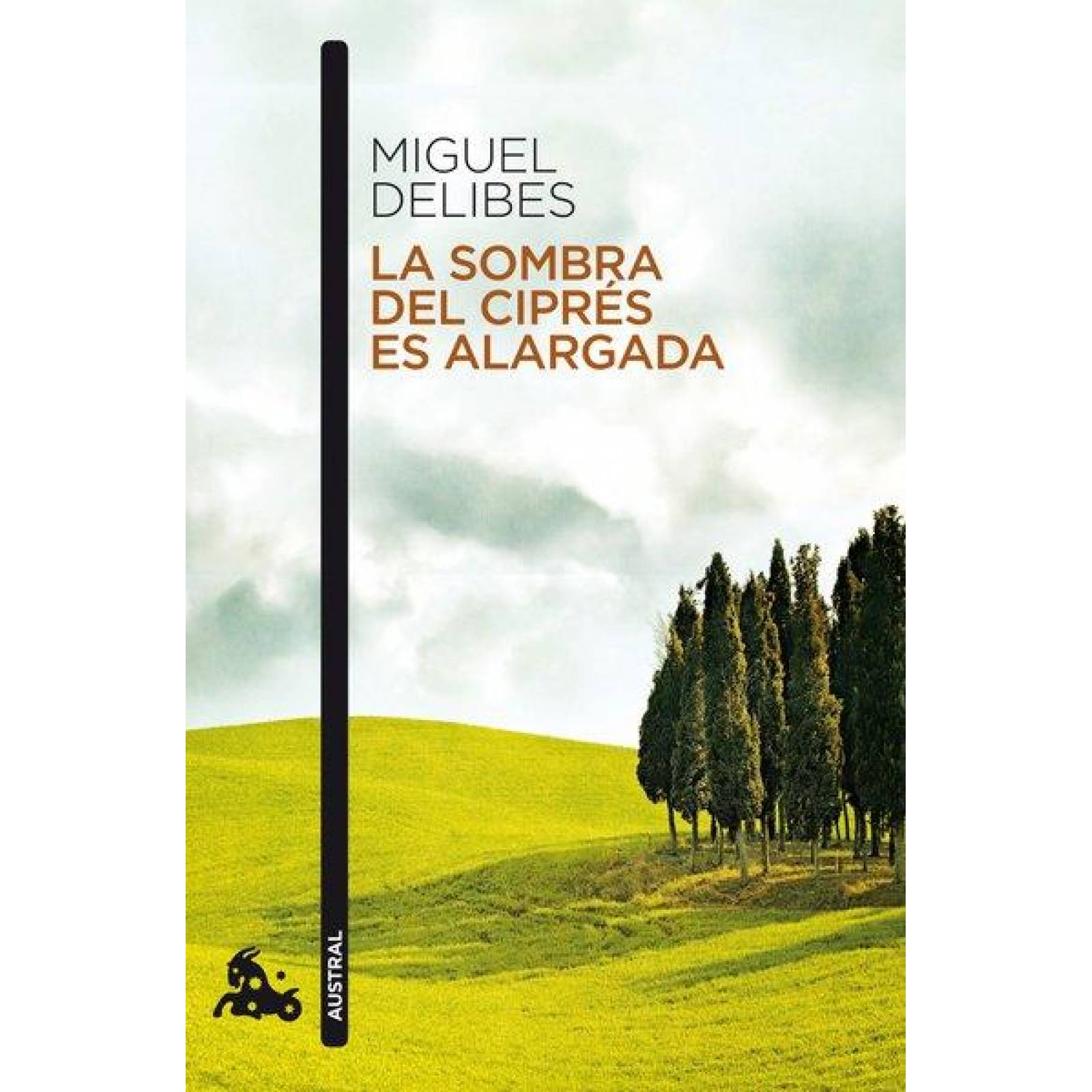 LA SOMBRA DEL CIPRES ES ALARGADA 