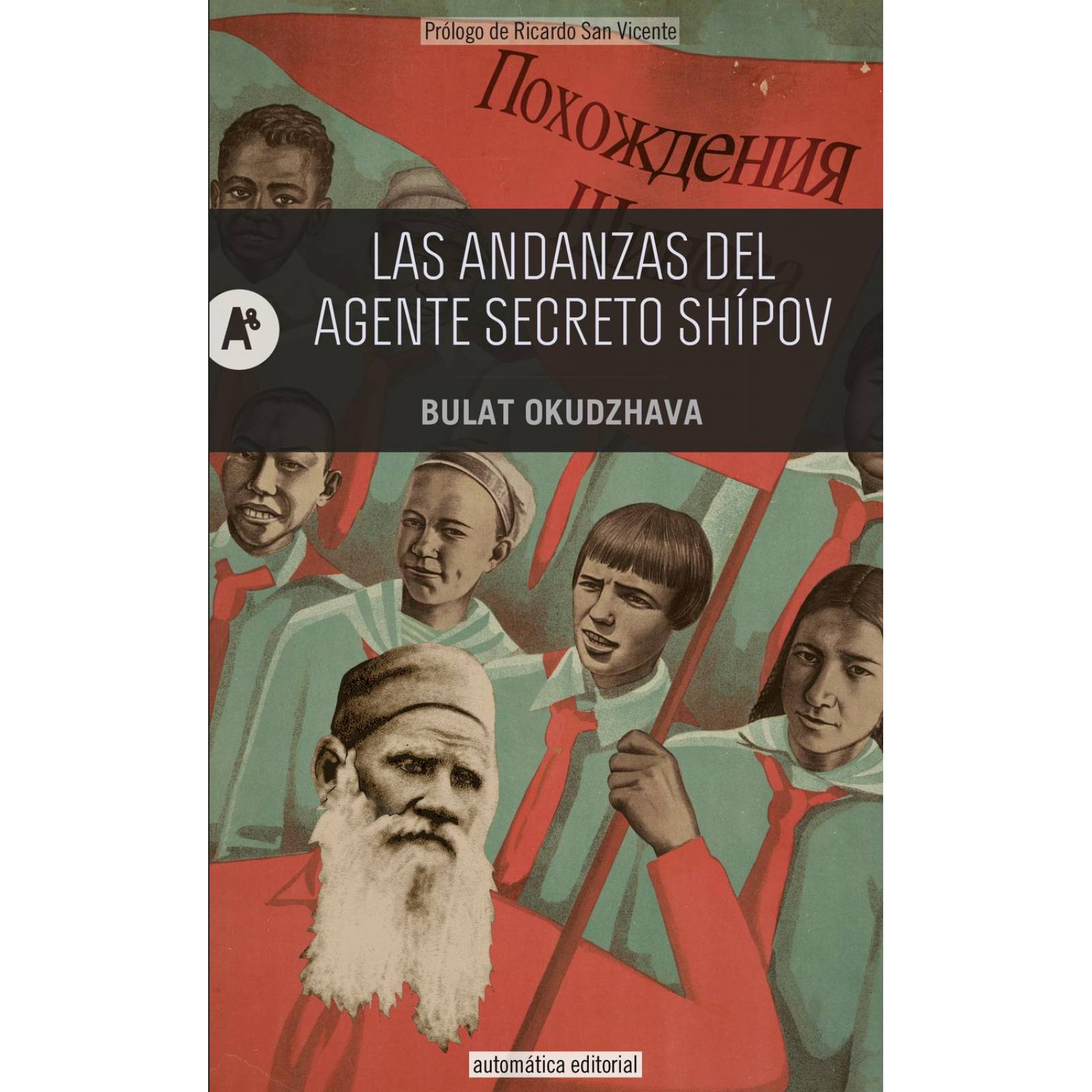 ANDANZAS DEL AGENTE SECRETO SHÍPOV, LAS 