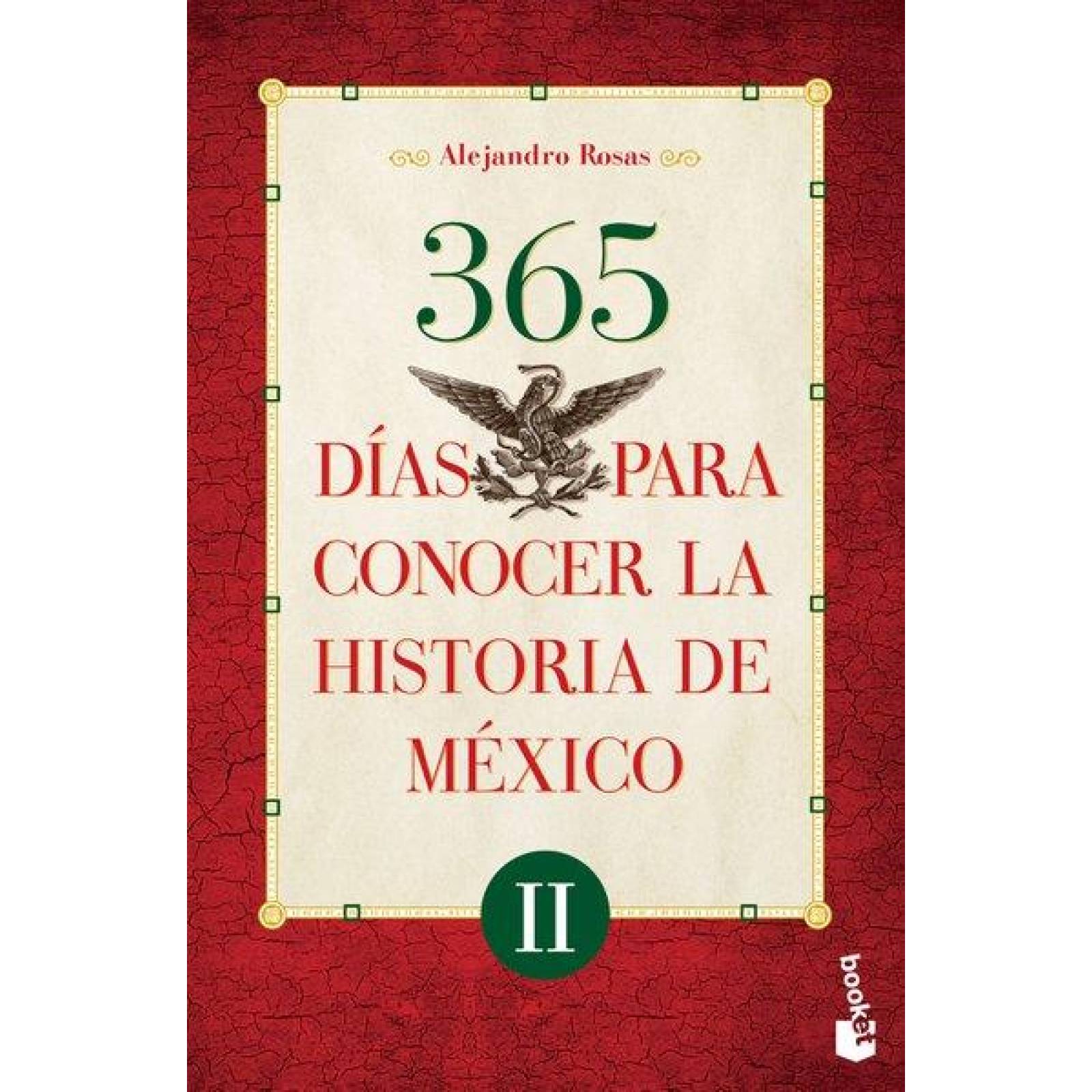 365 DIAS PARA CONOCER LA HISTORIA DE MEXICO II 