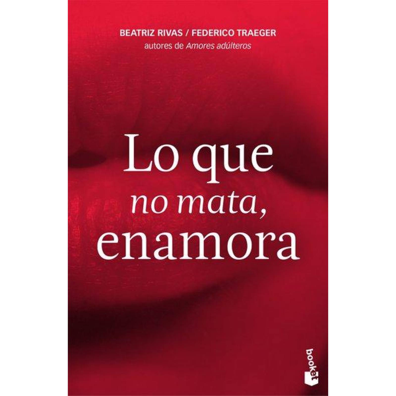 LO QUE NO MATA, ENAMORA 