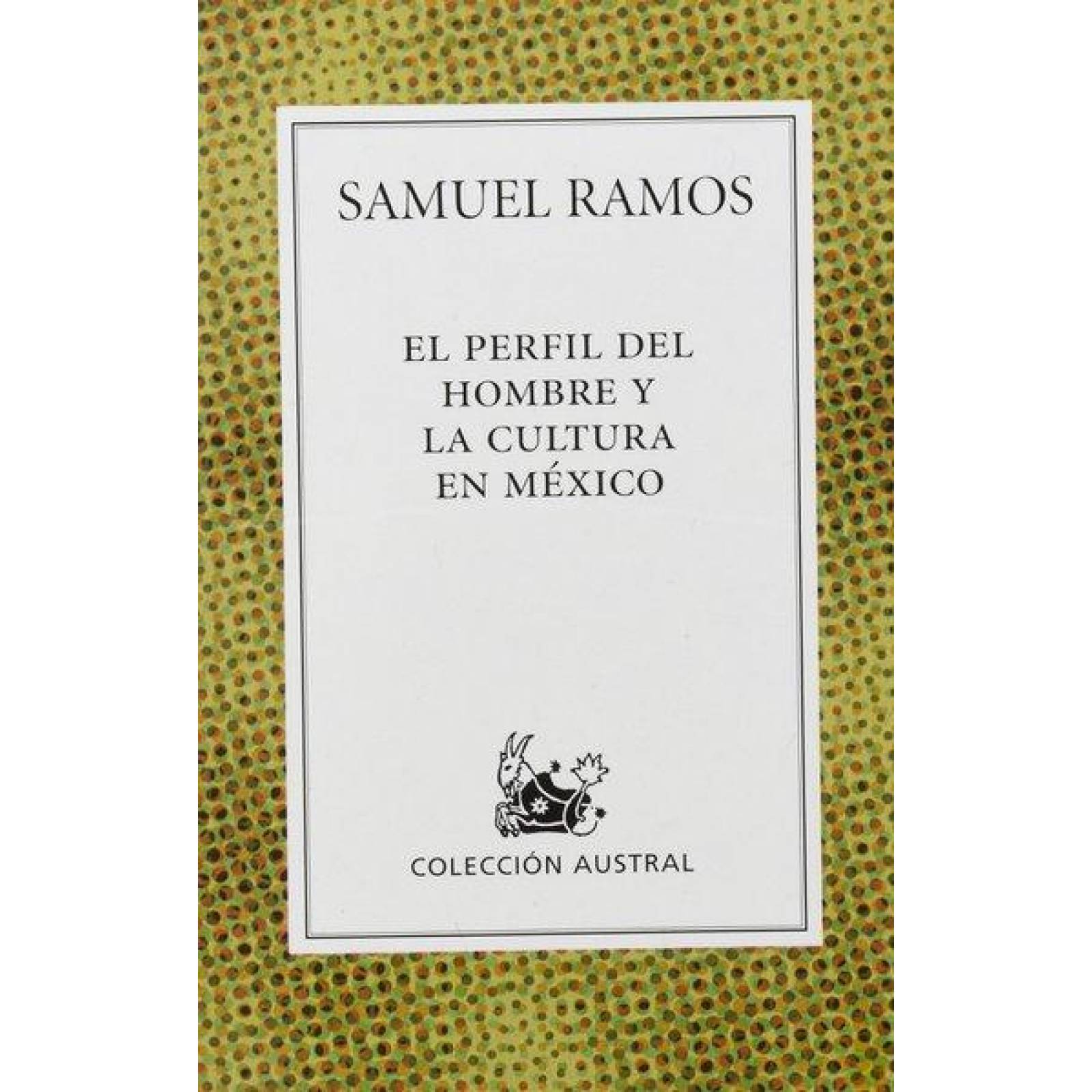 EL PERFIL DEL HOMBRE Y LA CULTURA EN MEXICO