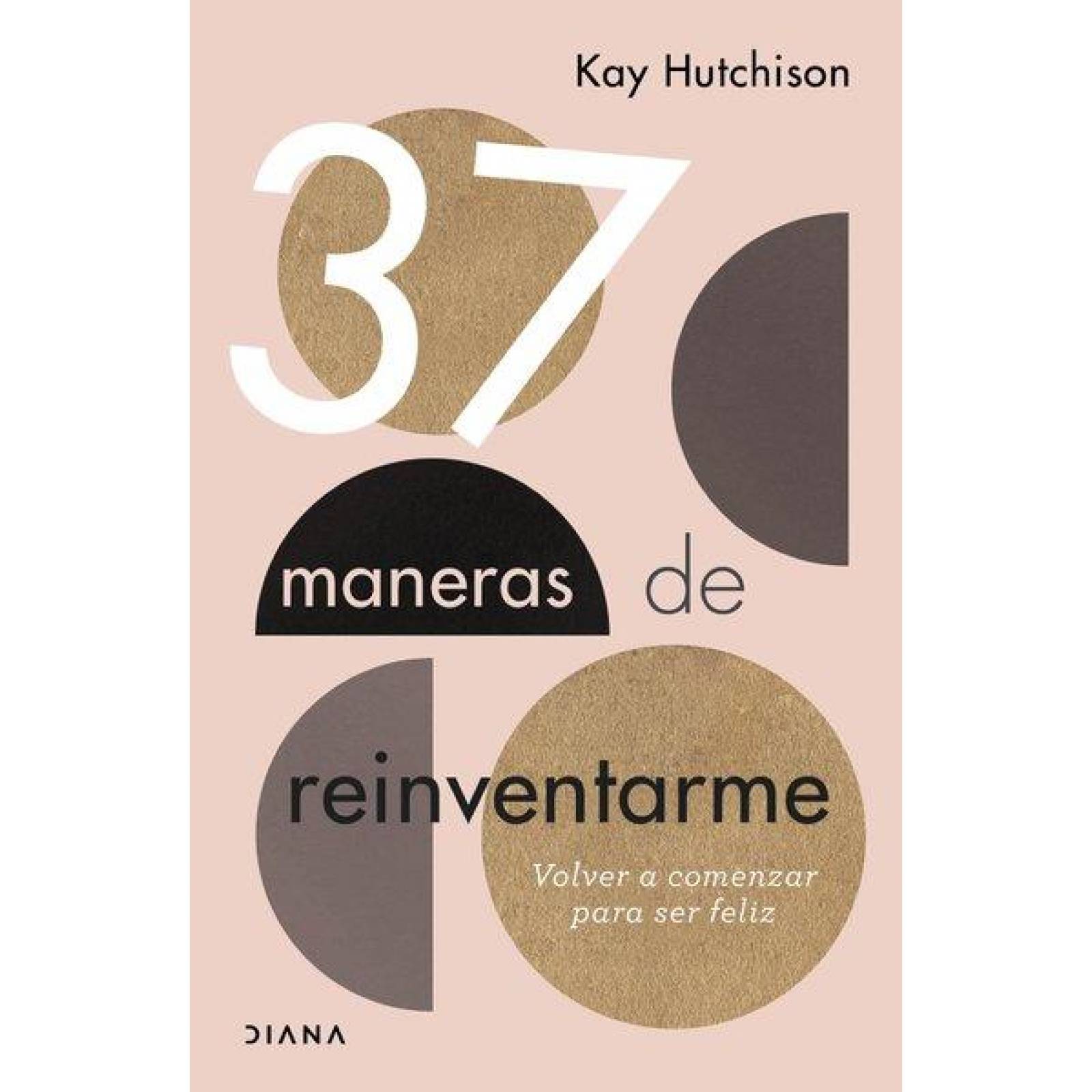37 MANERAS DE REINVENTARME 