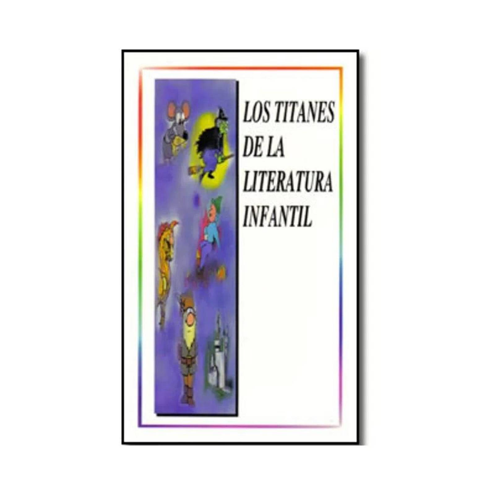 TITANES DE LA LITERATURA INFANTIL 