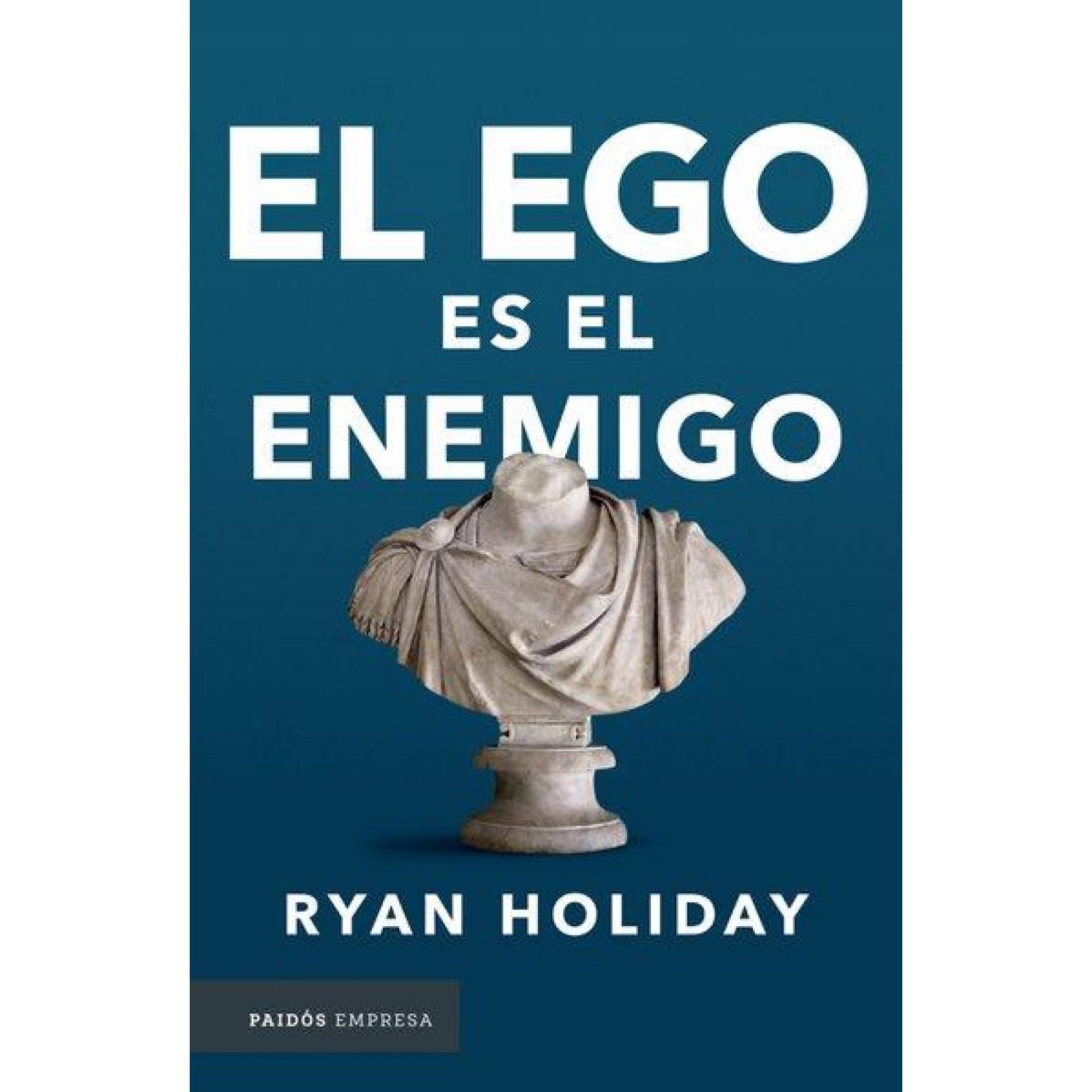 El Ego Es El Enemigo 
