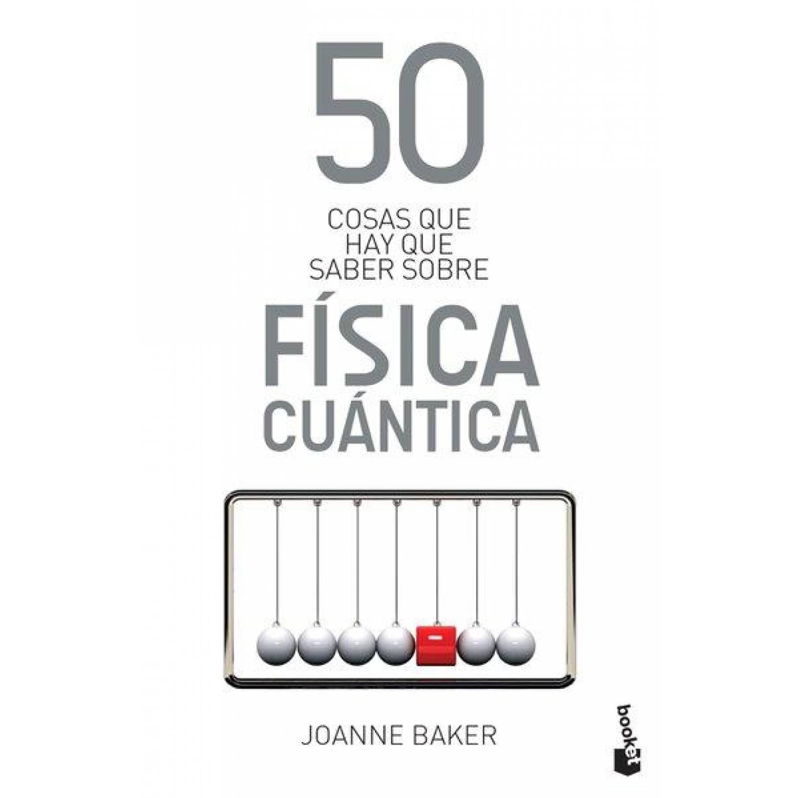 50 Cosas Que Hay Que Saber Sobre Fisica Cuántica 
