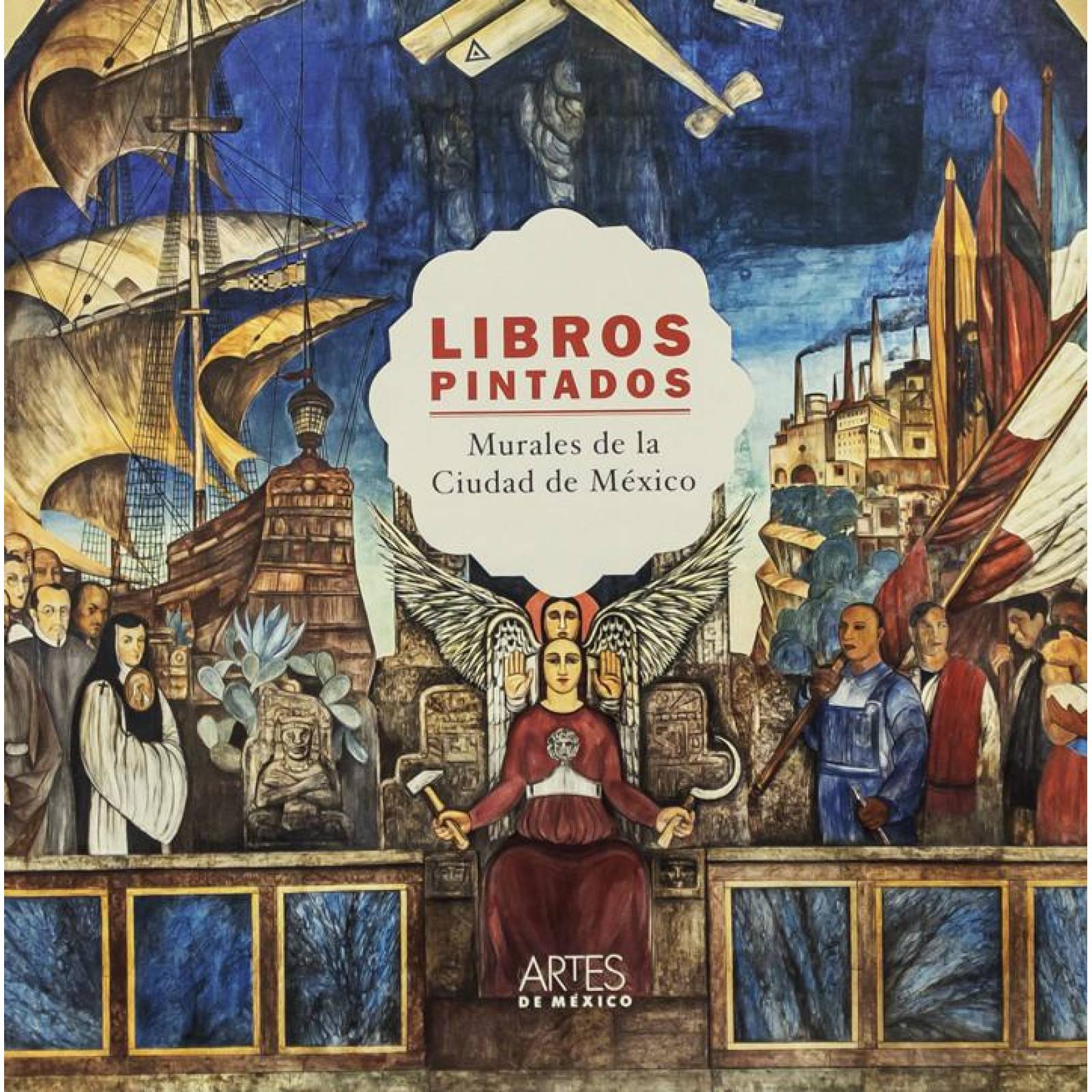 Libros Pintados. Murales De La Ciudad De Mexico 