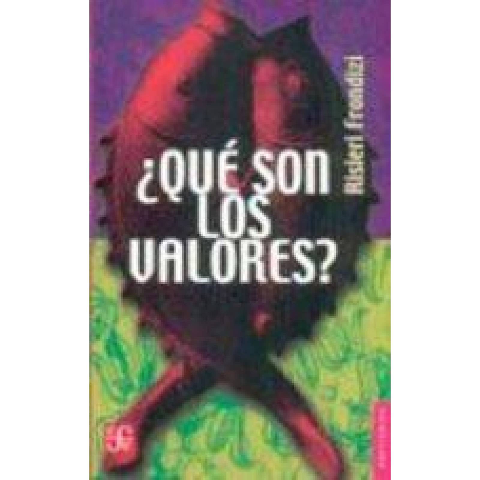 ¿Qué Son Los Valores? Introducción A La Axiología 