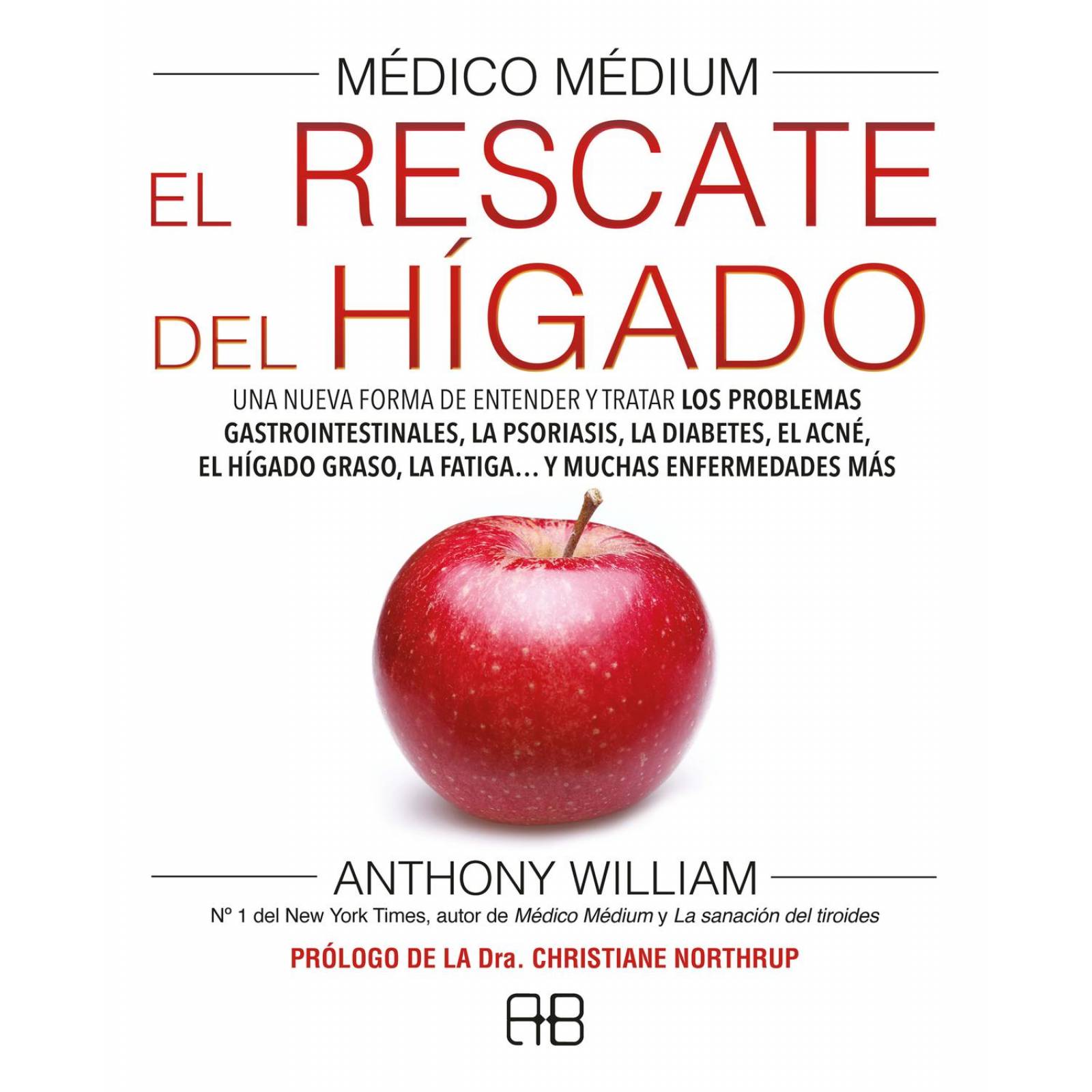 MÉDICO MÉDIUM. EL RESCATE DEL HÍGADO. UNA NUEVA FORMA DE ENTENDER Y TRATAR LOS PROBLEMAS GASTROINTES 