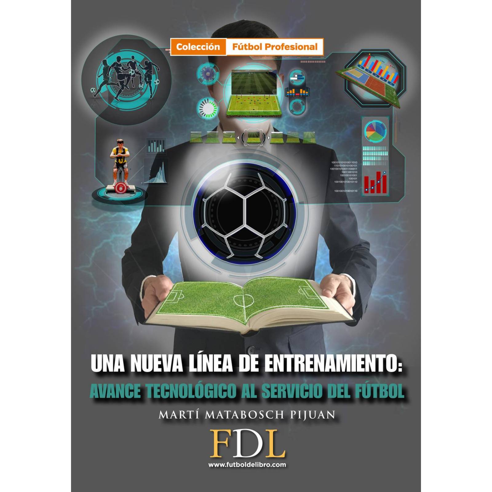 UNA NUEVA LÍNEA DE ENTRENAMIENTO. AVANCE TECNOLÓGICO AL SERVICIO DEL FUTBOL 