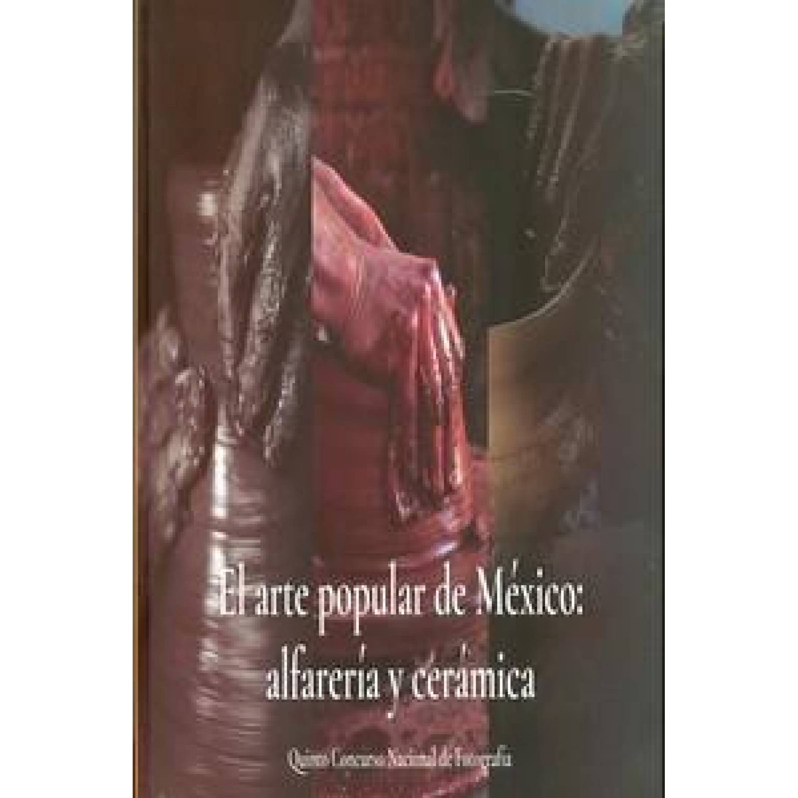 Arte popular de México: alfarería y cerámica 
