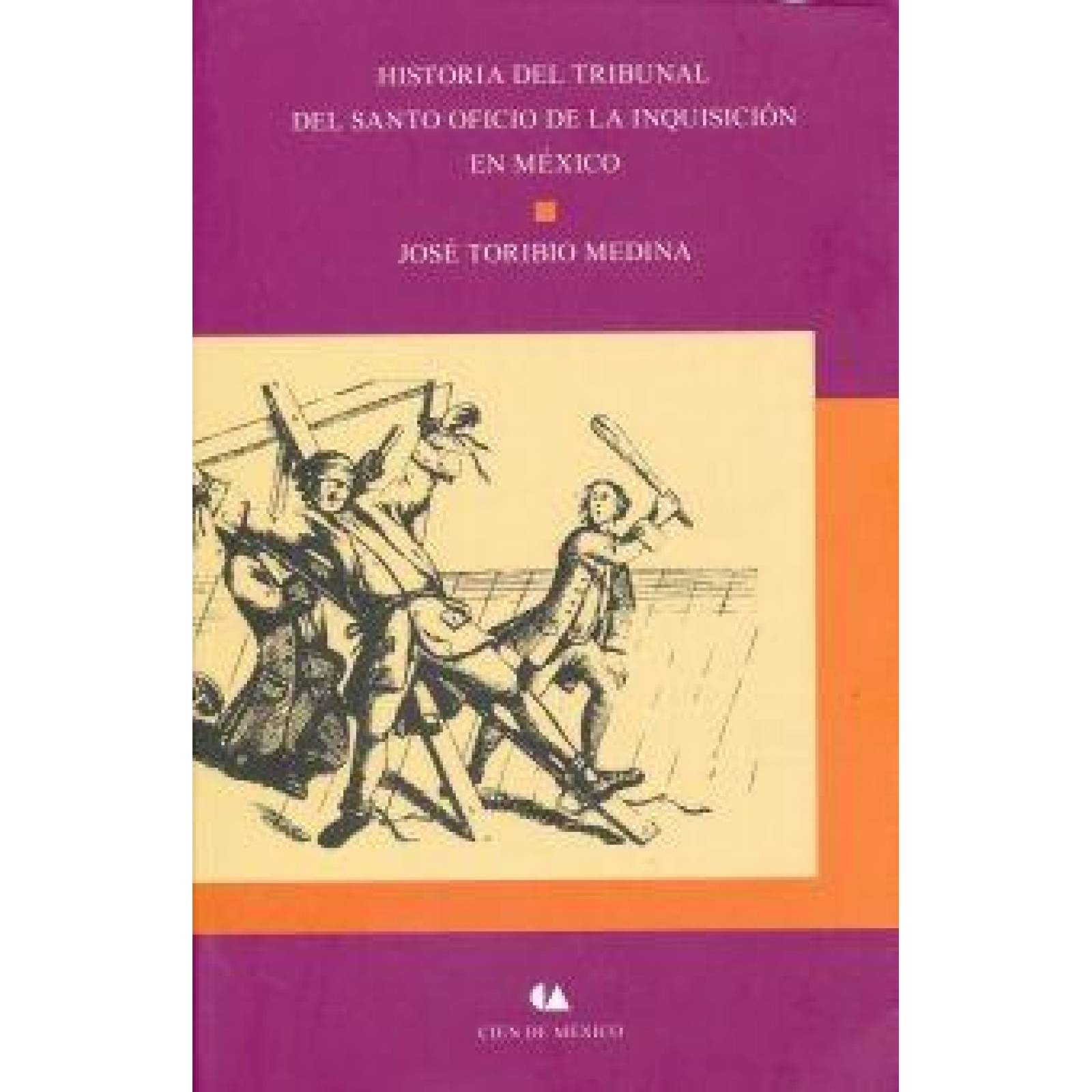 Historia del tribunal del Santo Oficio de la Inquisición en México 