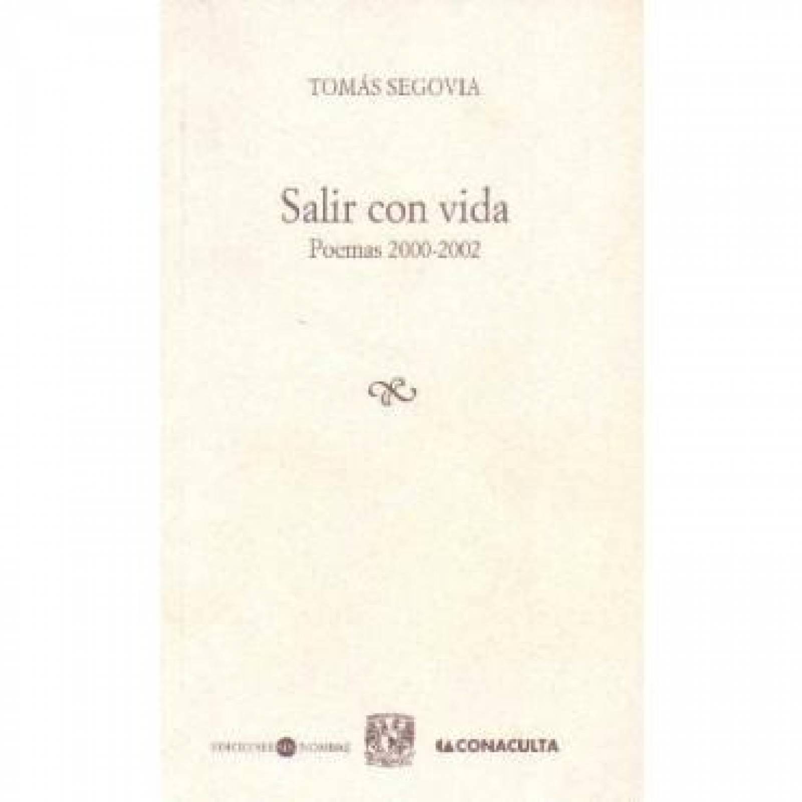 SALIR CON VIDA POEMAS 2000-2002 (PAQUETE POESIA) 