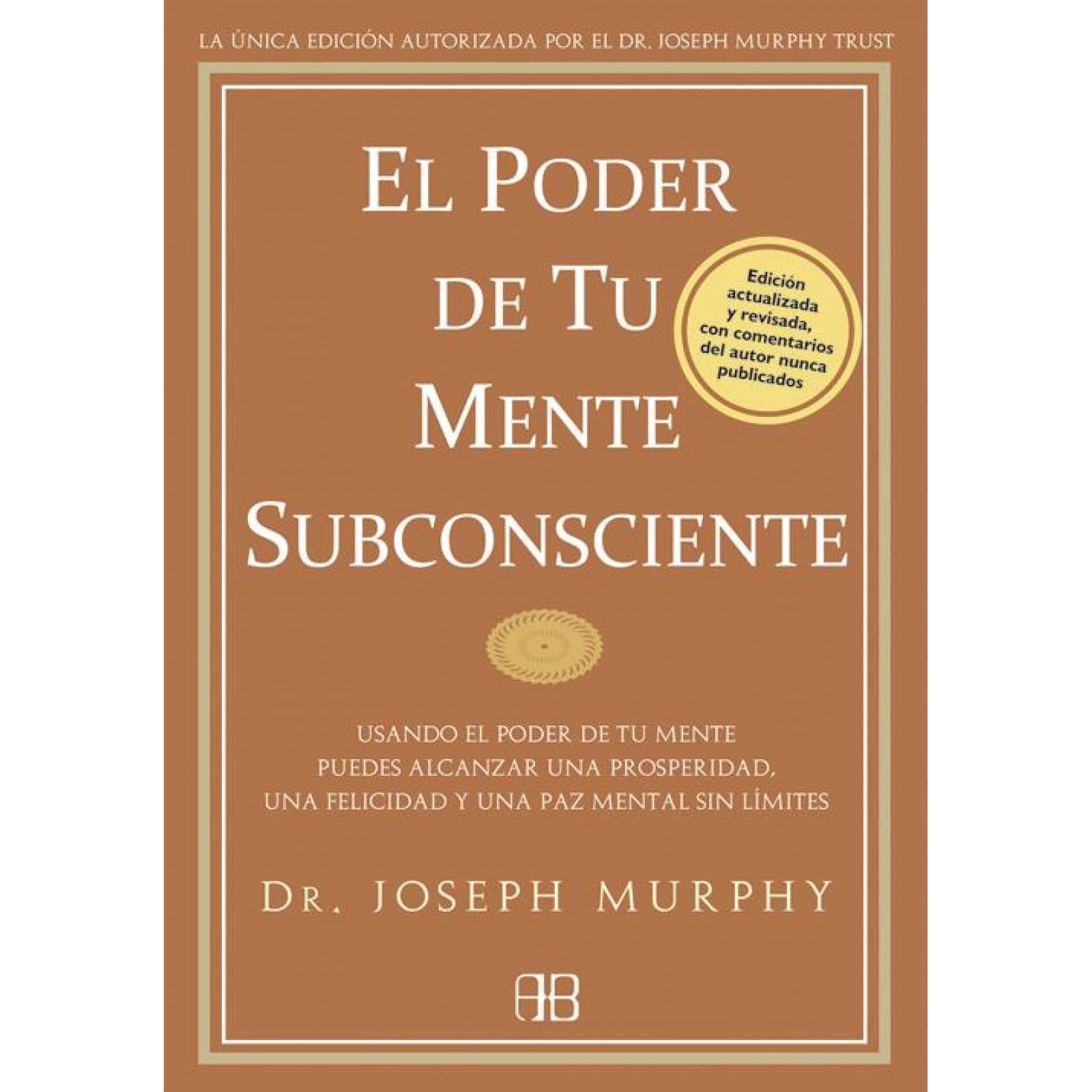 PODER DE TU MENTE SUBCONSCIENTE, EL