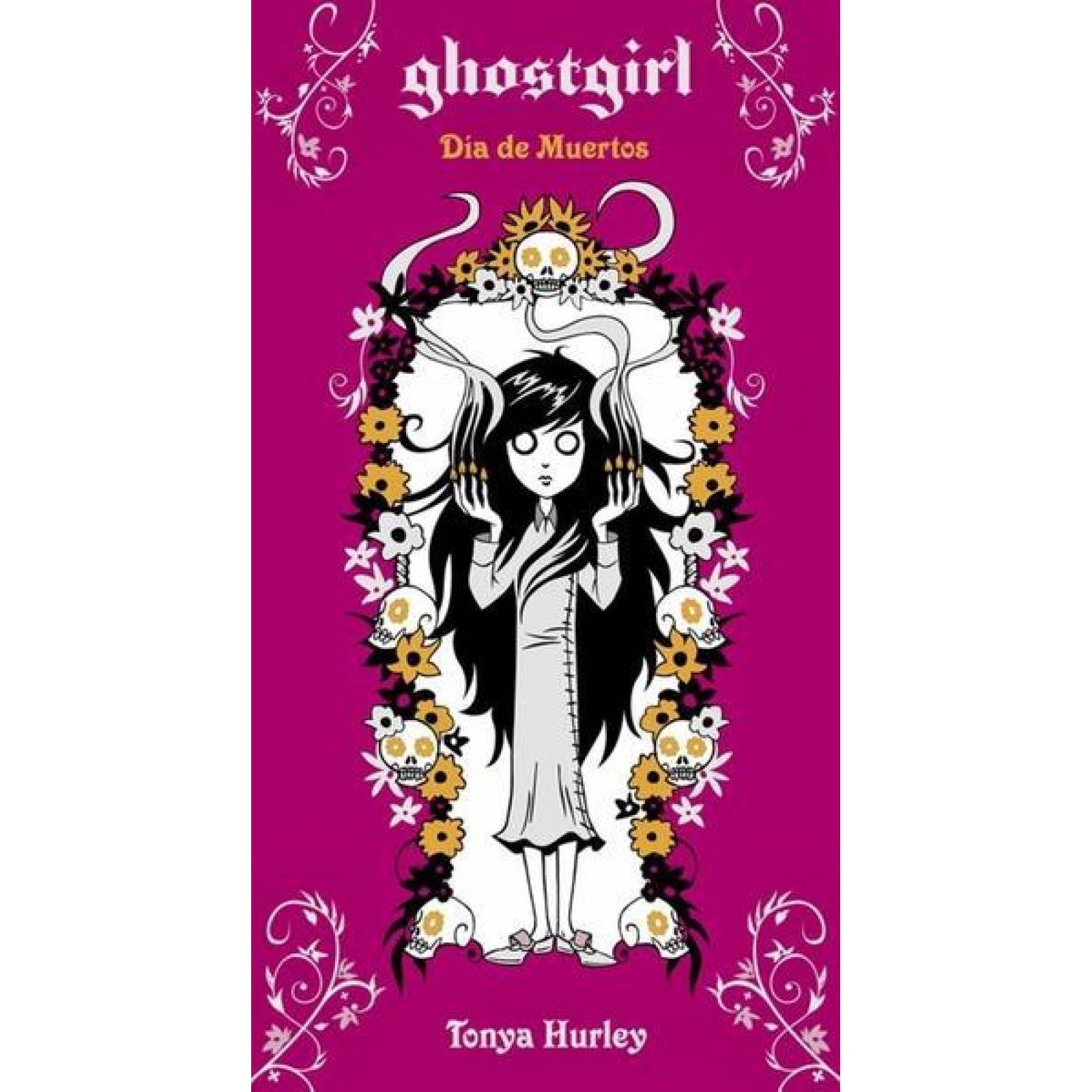 Ghostgirl. Dia De Muertos (Ghostgirl 5)