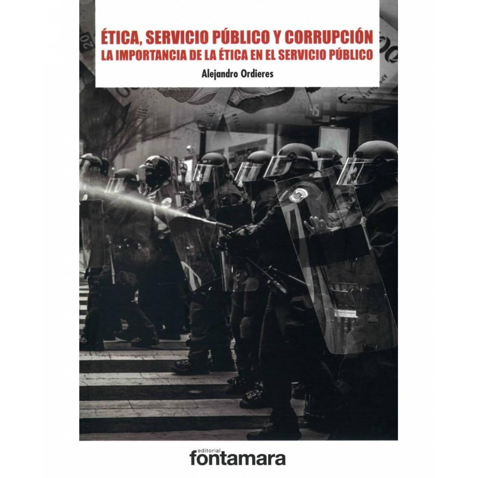 ÉTICA, SERVICIO PÚBLICO Y CORRUPCIÓN. LA IMPORTANCIA DE LA ÉTICA EN EL SERVICIO PÚBLICO 