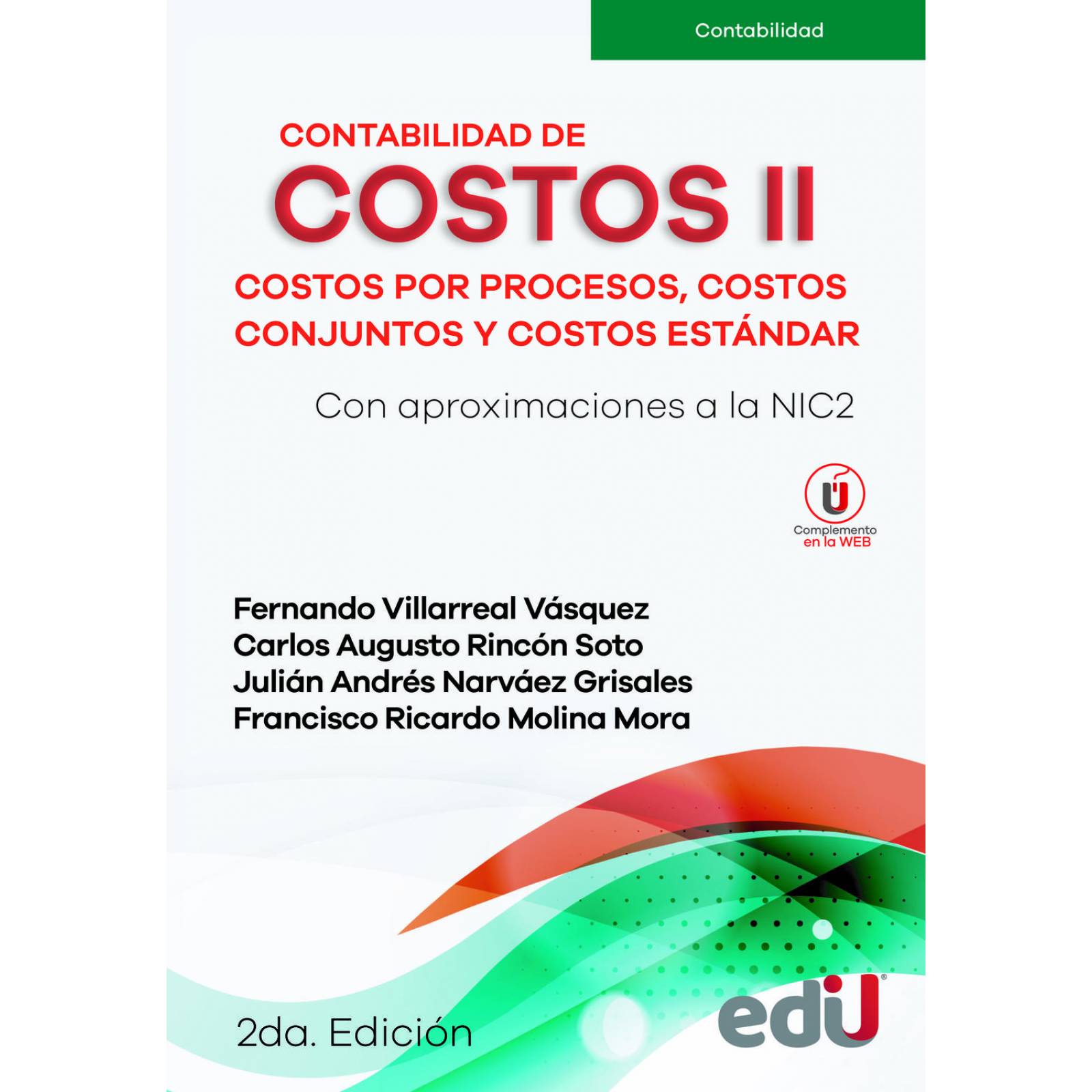 Contabilidad de costos II. Costos por procesos, costos conjuntos y costos estándar 