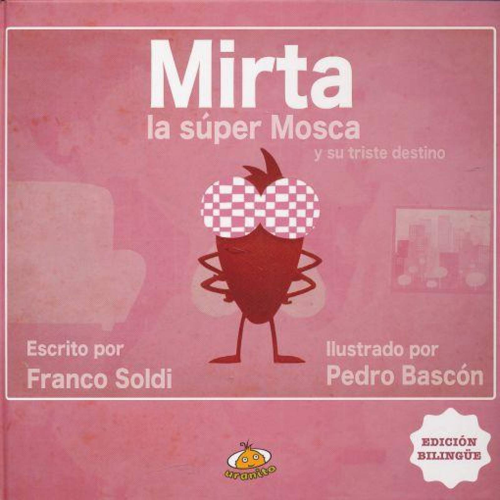 Mirta La Super Mosca Y Su Triste Destino 