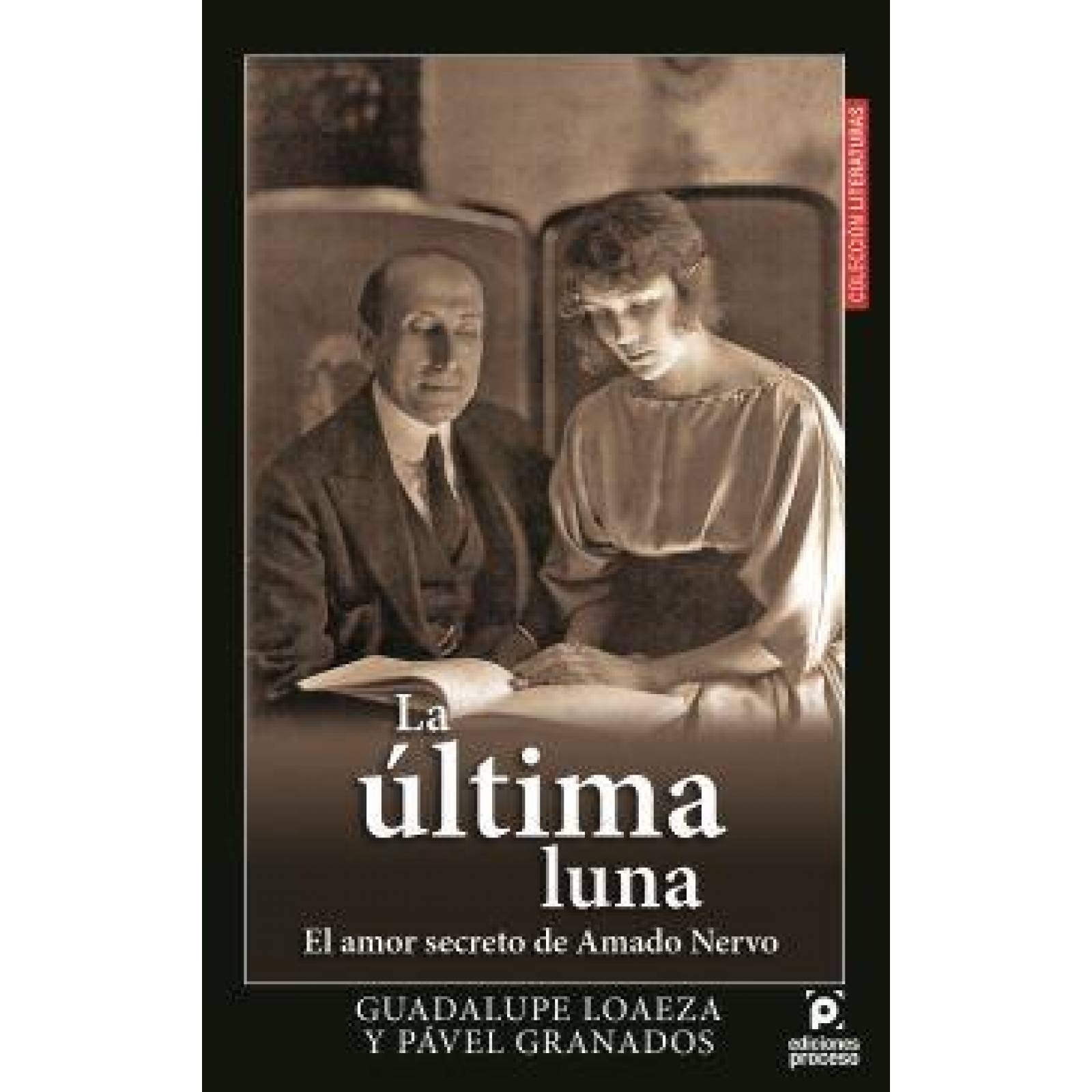 LA ÚLTIMA LUNA . EL AMOR SECRETO DE AMADO NERVO 