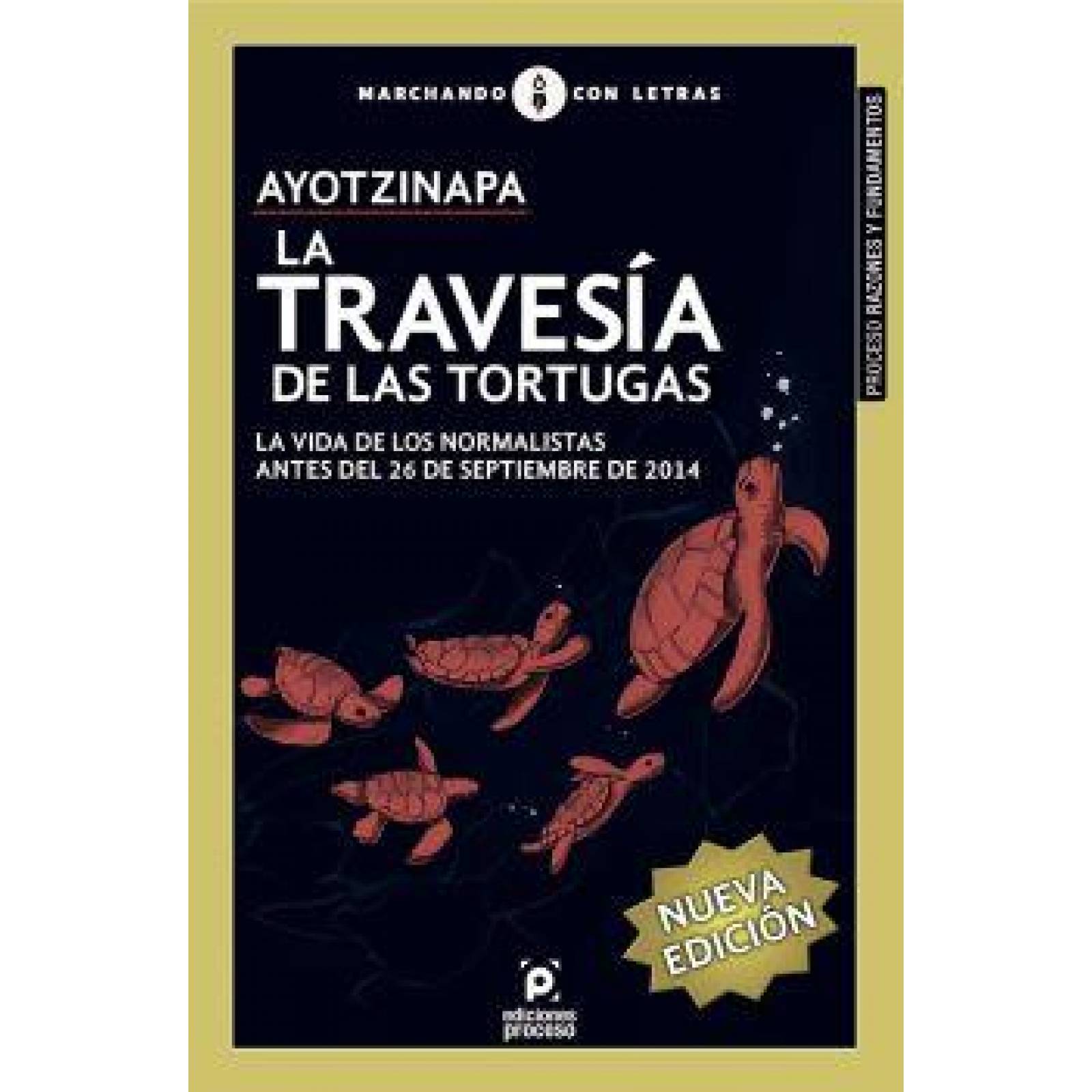 AYOTZINAPA, LA TRAVESIA DE LAS TORTUGAS NUEVA EDICIÓN