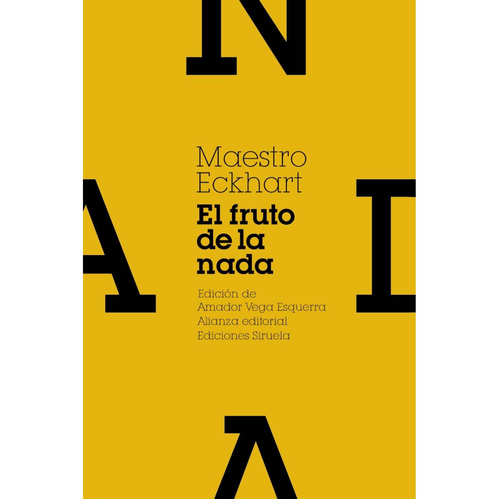 El fruto de la nada y otros escritos