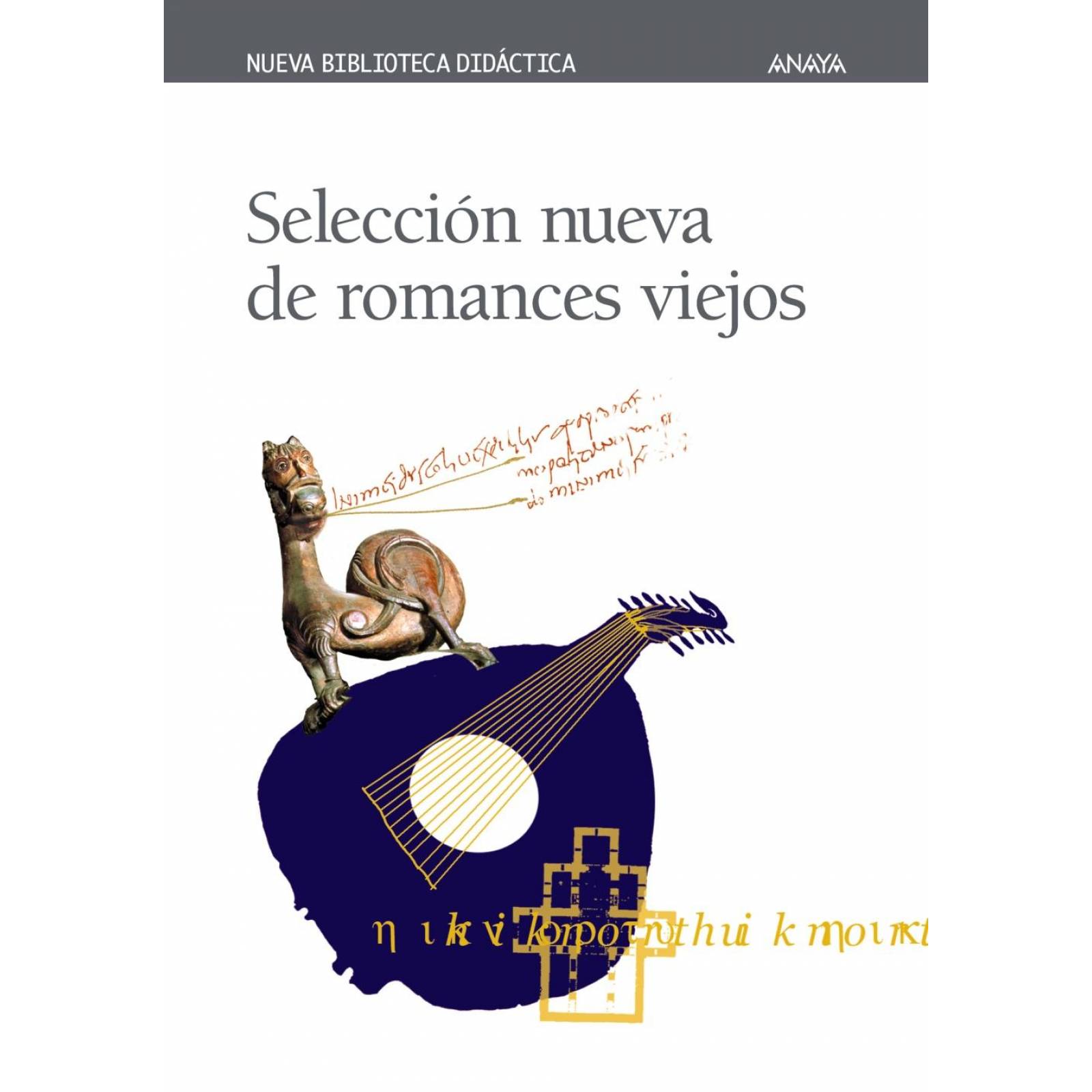 Selección nueva de romances viejos