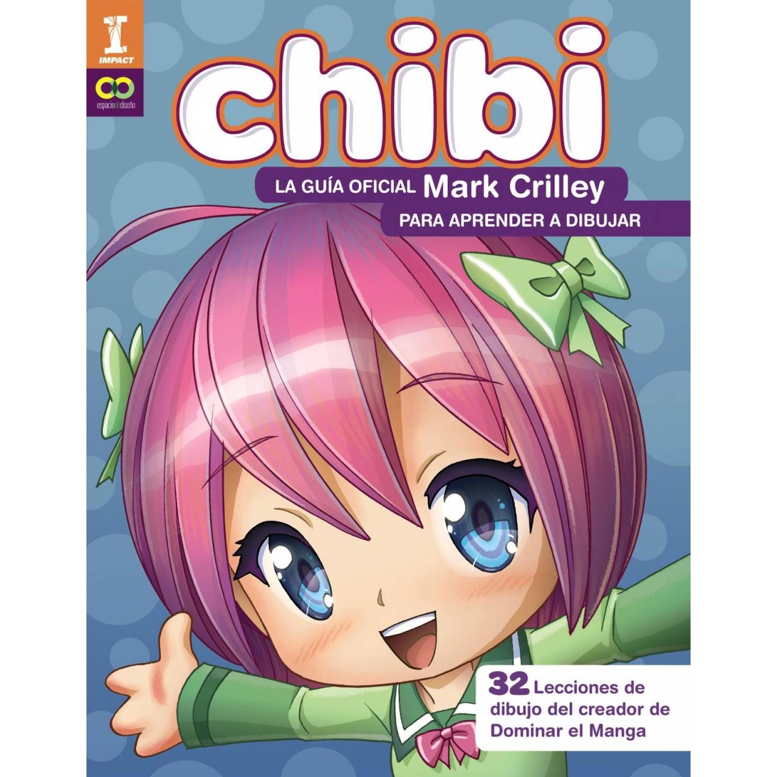 ¡Chibi! La guía oficial de Mark Crilley para aprender a dibujar 